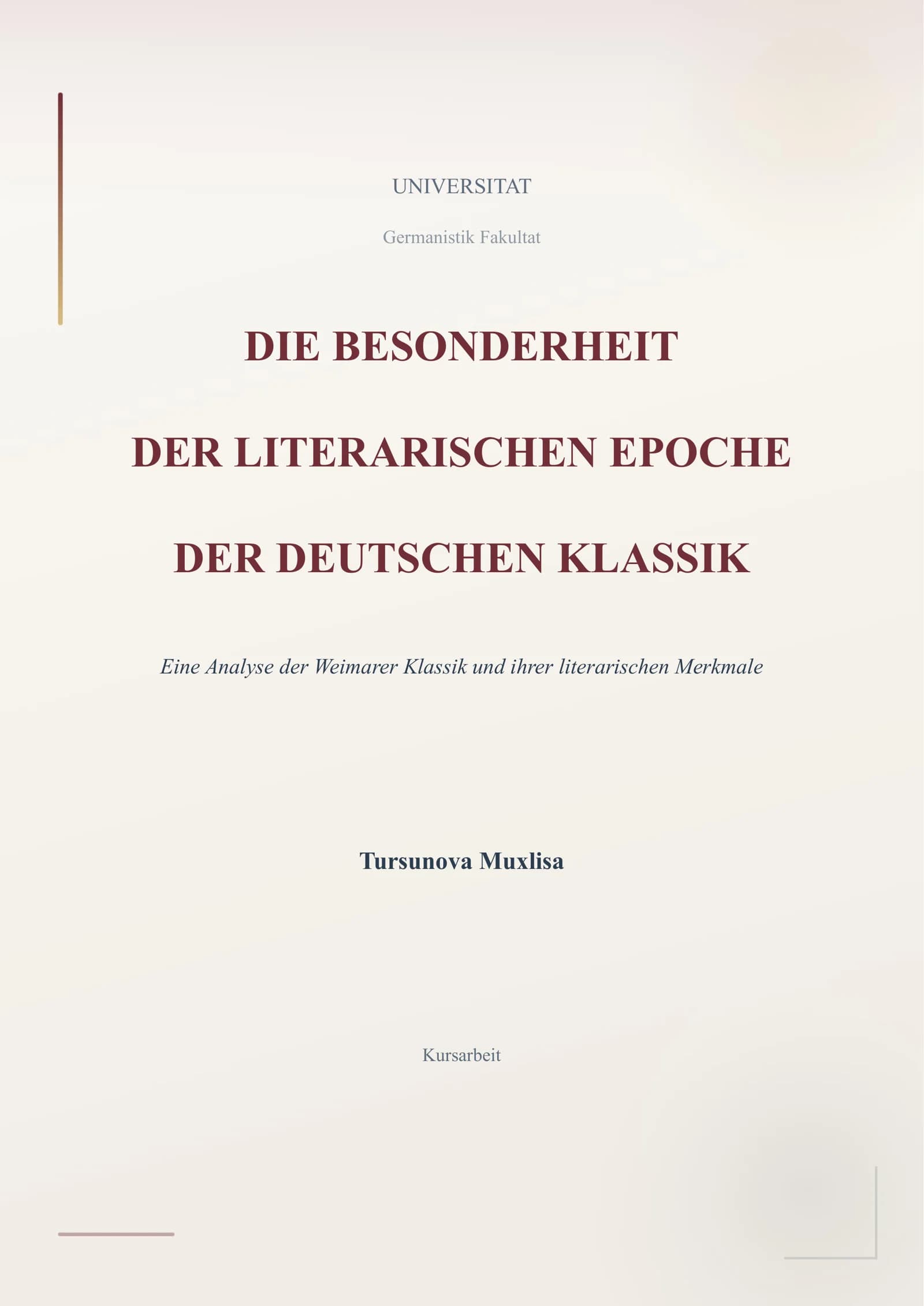 DIE BESONDERHEIT DER LITERARISCHEN EPOCHE DER DEUTSCHEN KLASSIK