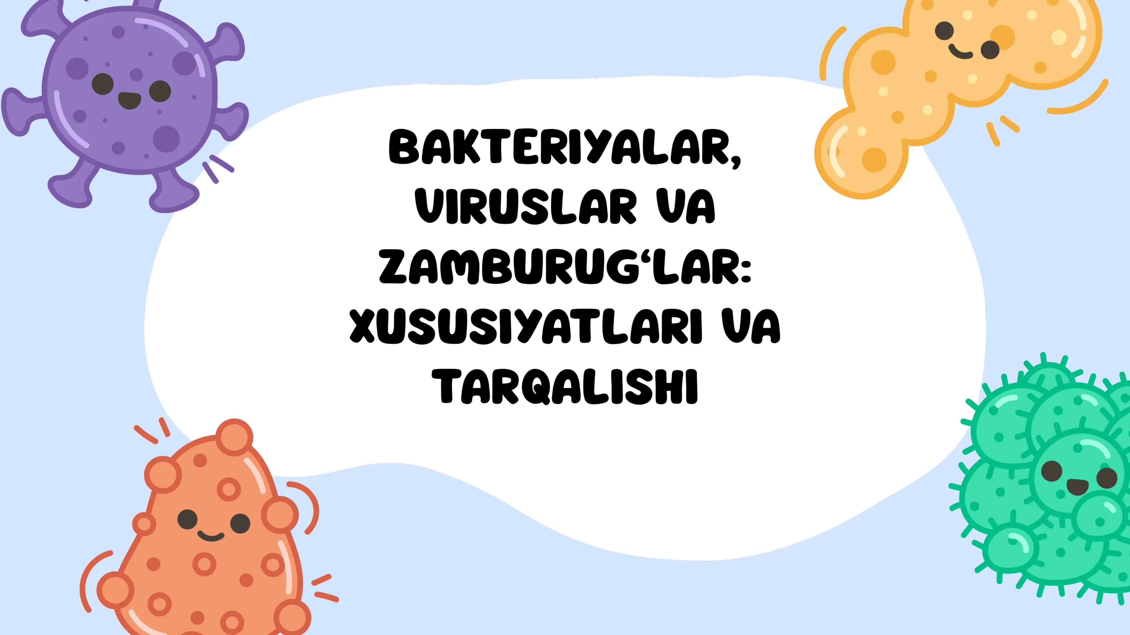 Bakteriyalar, viruslar va zamburug'larning xususiyatlari