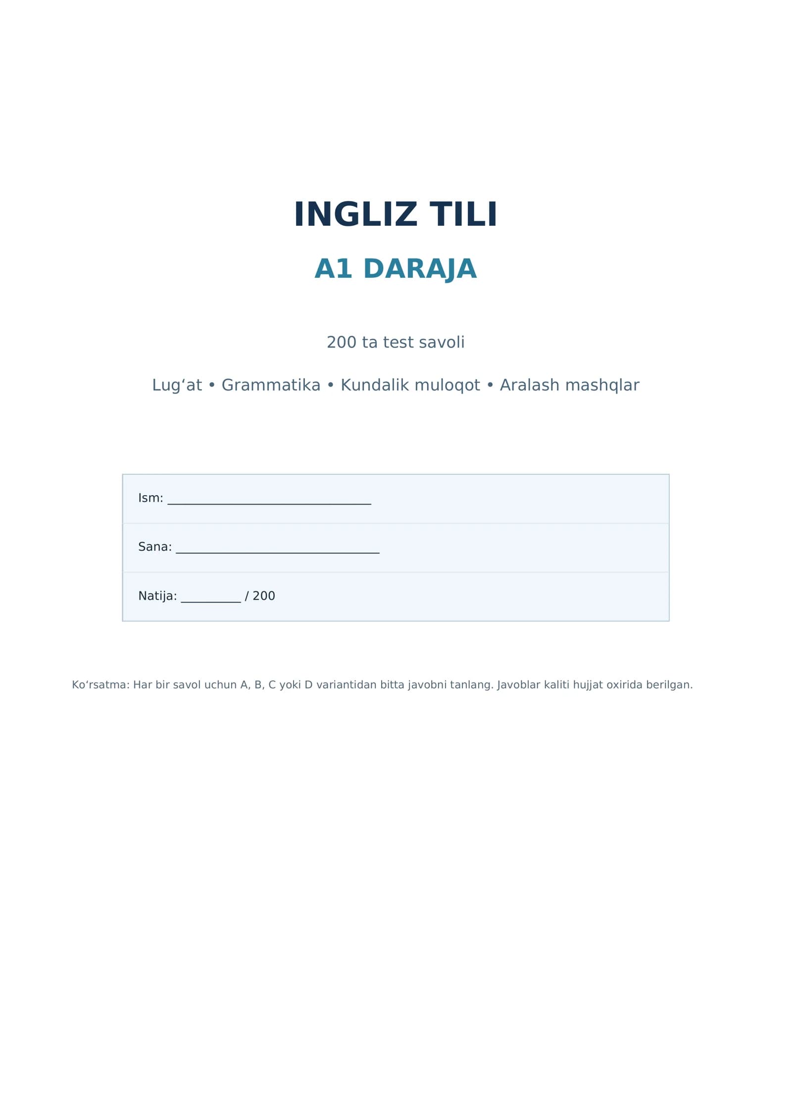 Ingliz tili — A1 daraja
200 ta test savoli • PDF format