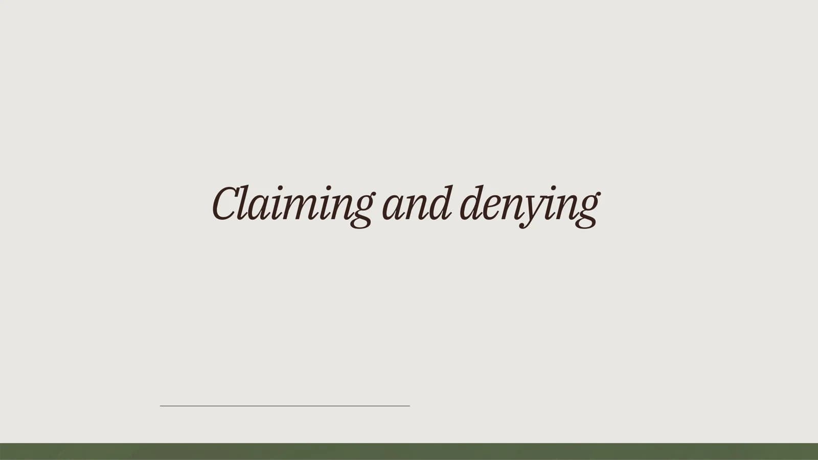 Claiming and Denying