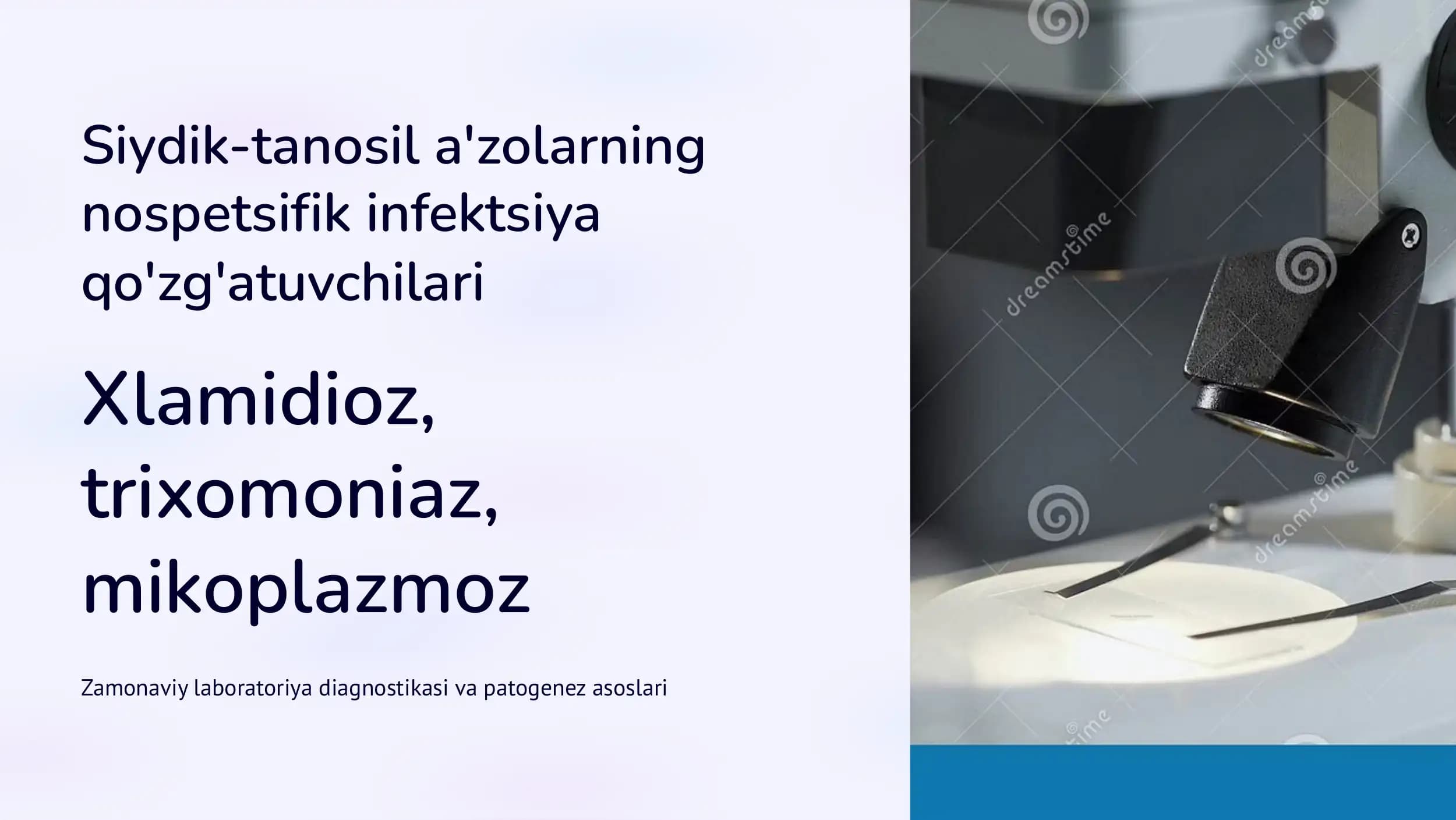 Siydik-tanosil a'zolarning nospetsifik infektsiya  qo'zg'atuvchilari, patogenez, laboratoriya tashxisi.  (Xlamidioz, , mikoplazmoz trixomoniaz).