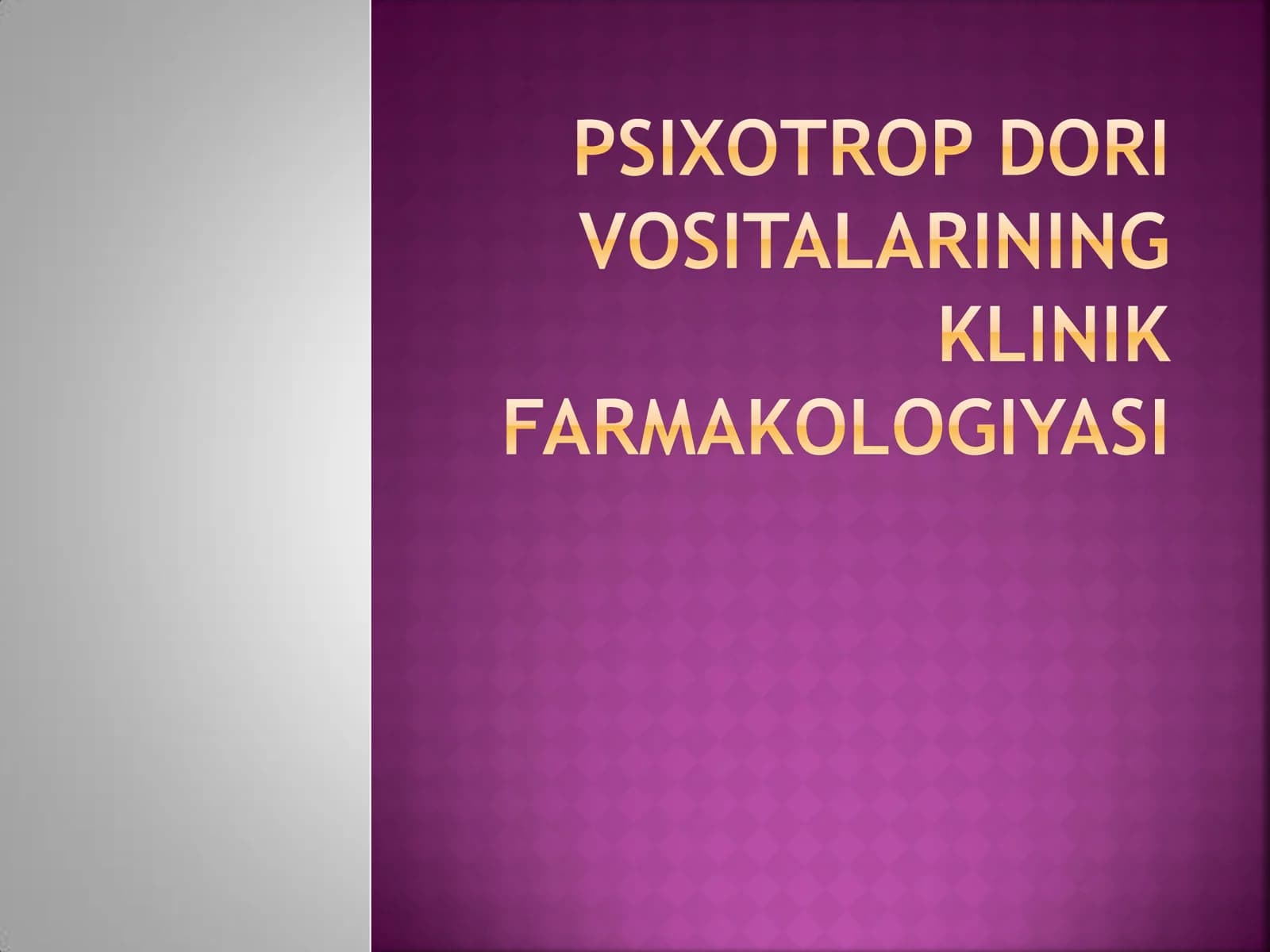 Psixotrop dori vositalarining klinik farmakologiyasi