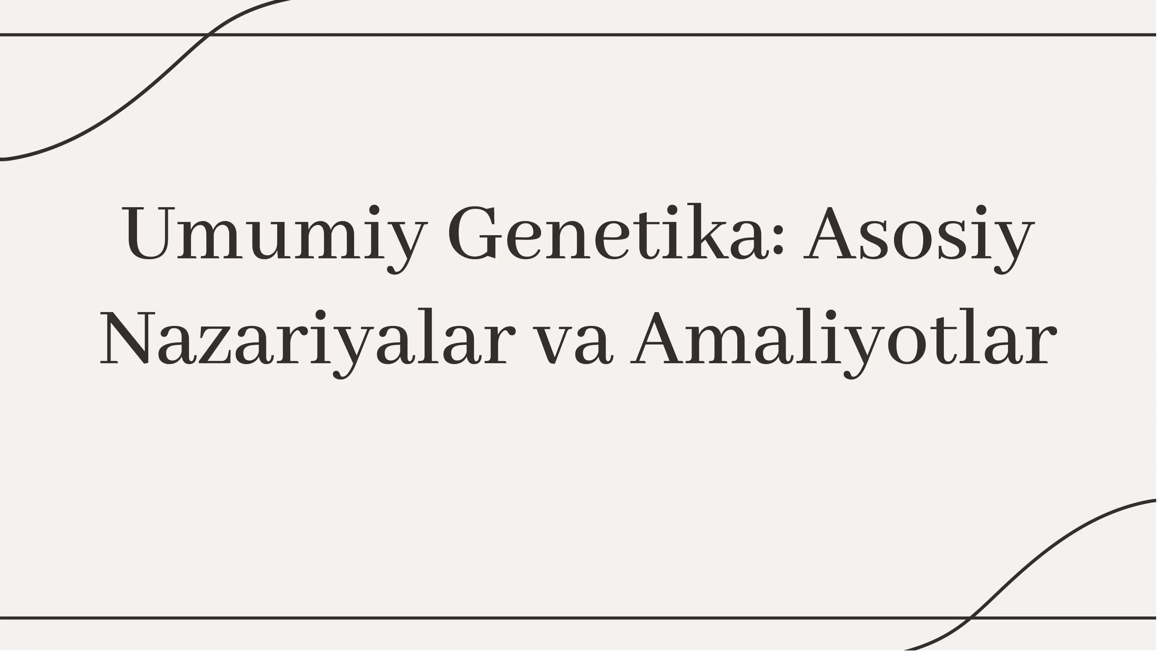 Umumiy Genetika: Asosiy
