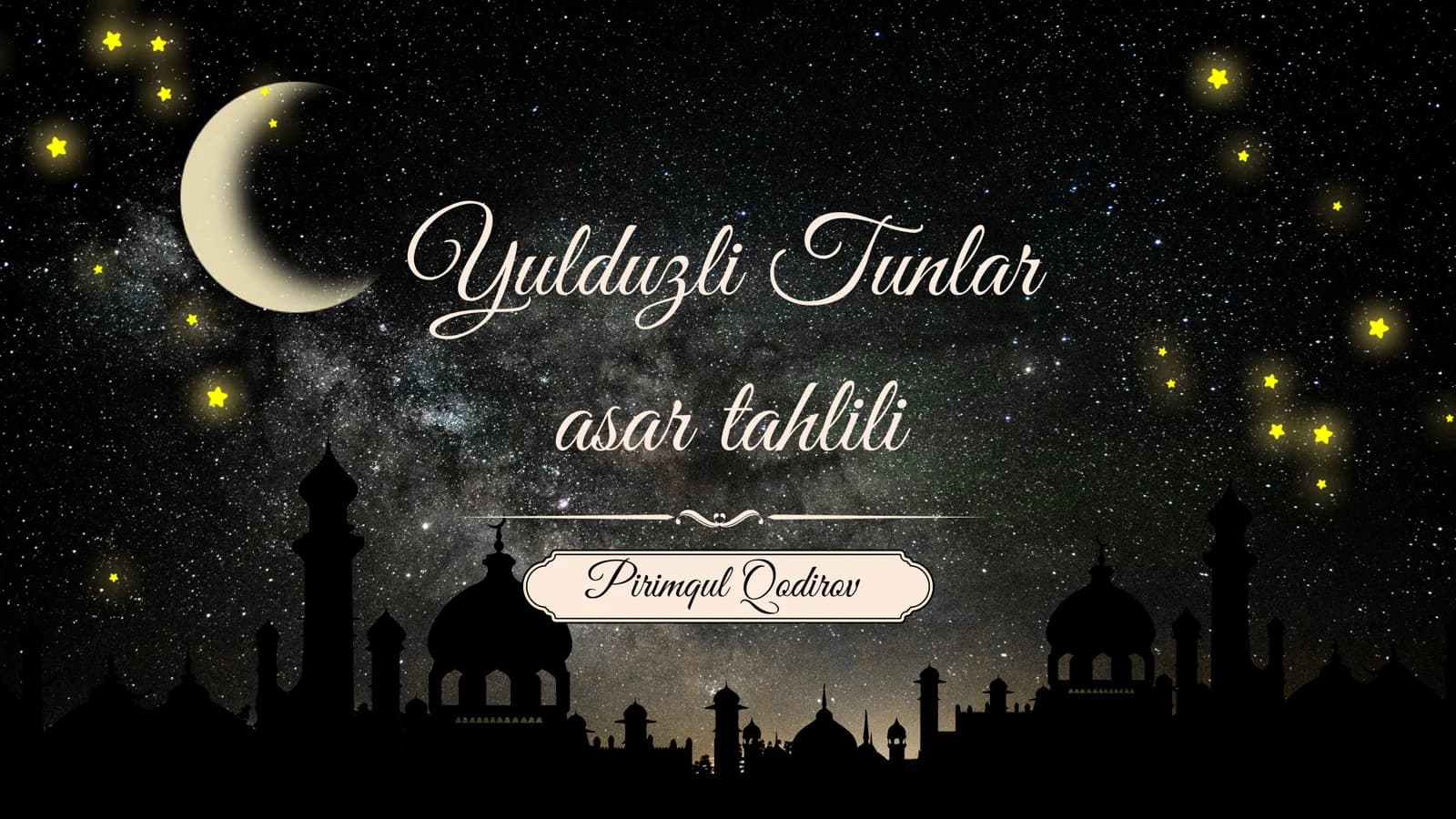 Yulduzli tunlar asar tahlili