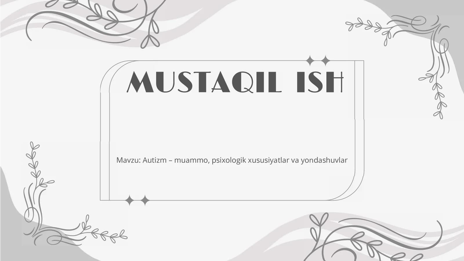 Autizm - muammo, psixologik xususiyatlar va yondashuvlar