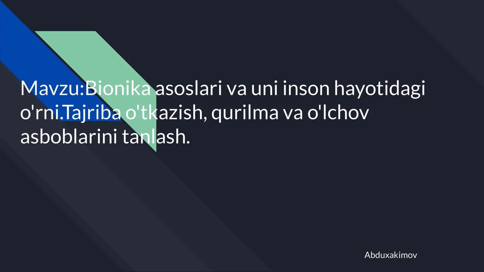 Bionika asoslari va uni inson hayotidagi o'rni