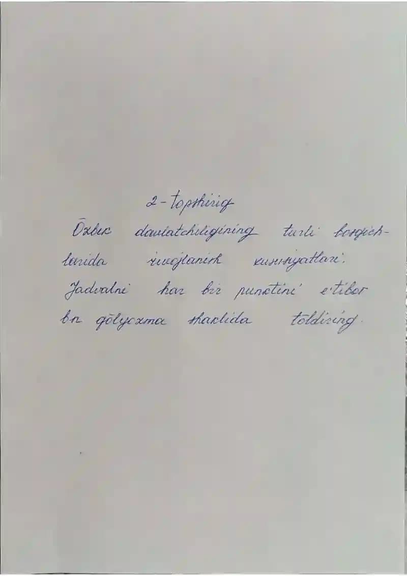 O'zbek davlatchiligining turli bosqichlarida rivojlanish xususiyatlari. Mustaqil ish (qo'l yozma)