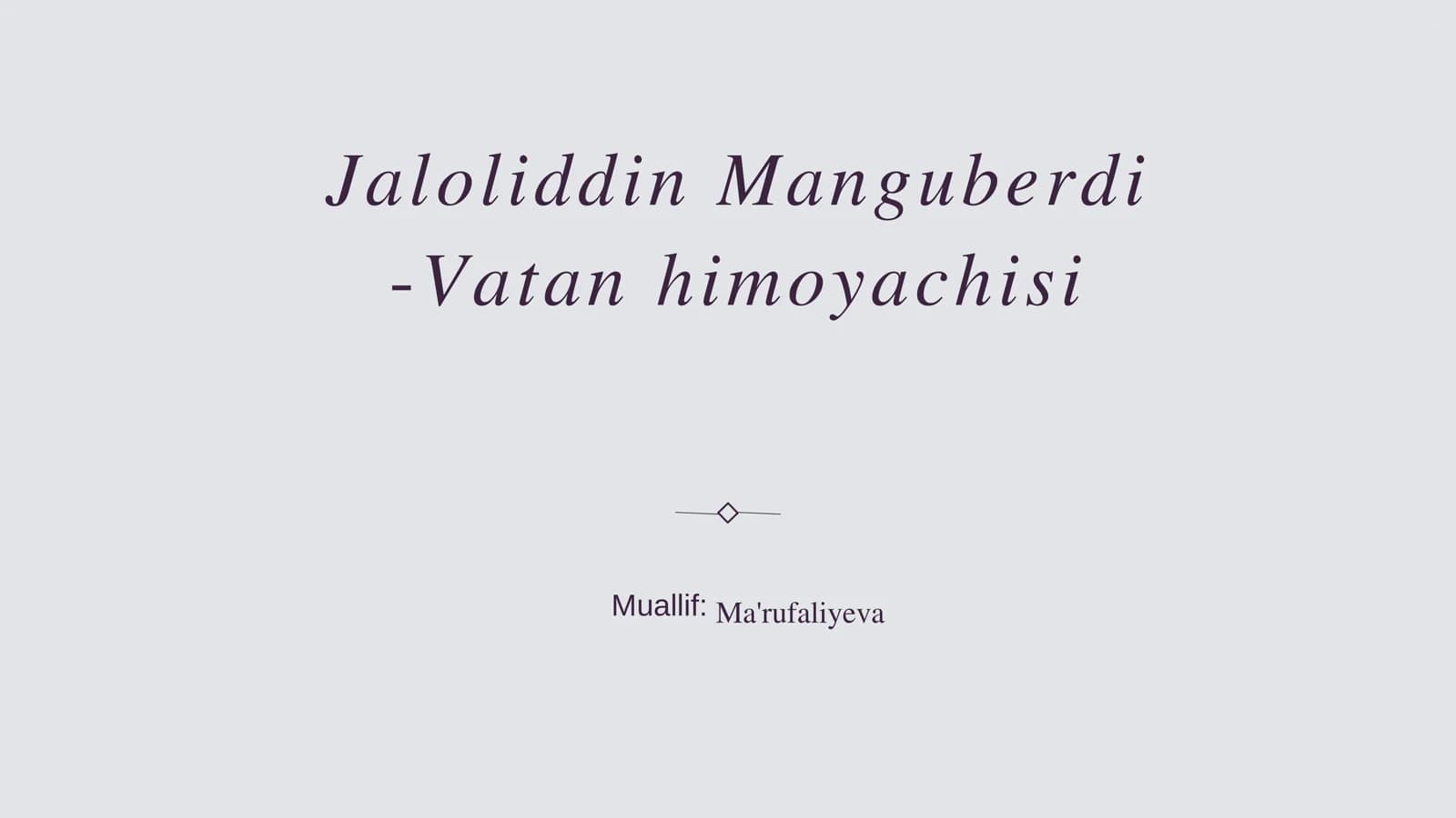 Jaloliddin Manguberdi: Vatan himoyachisi