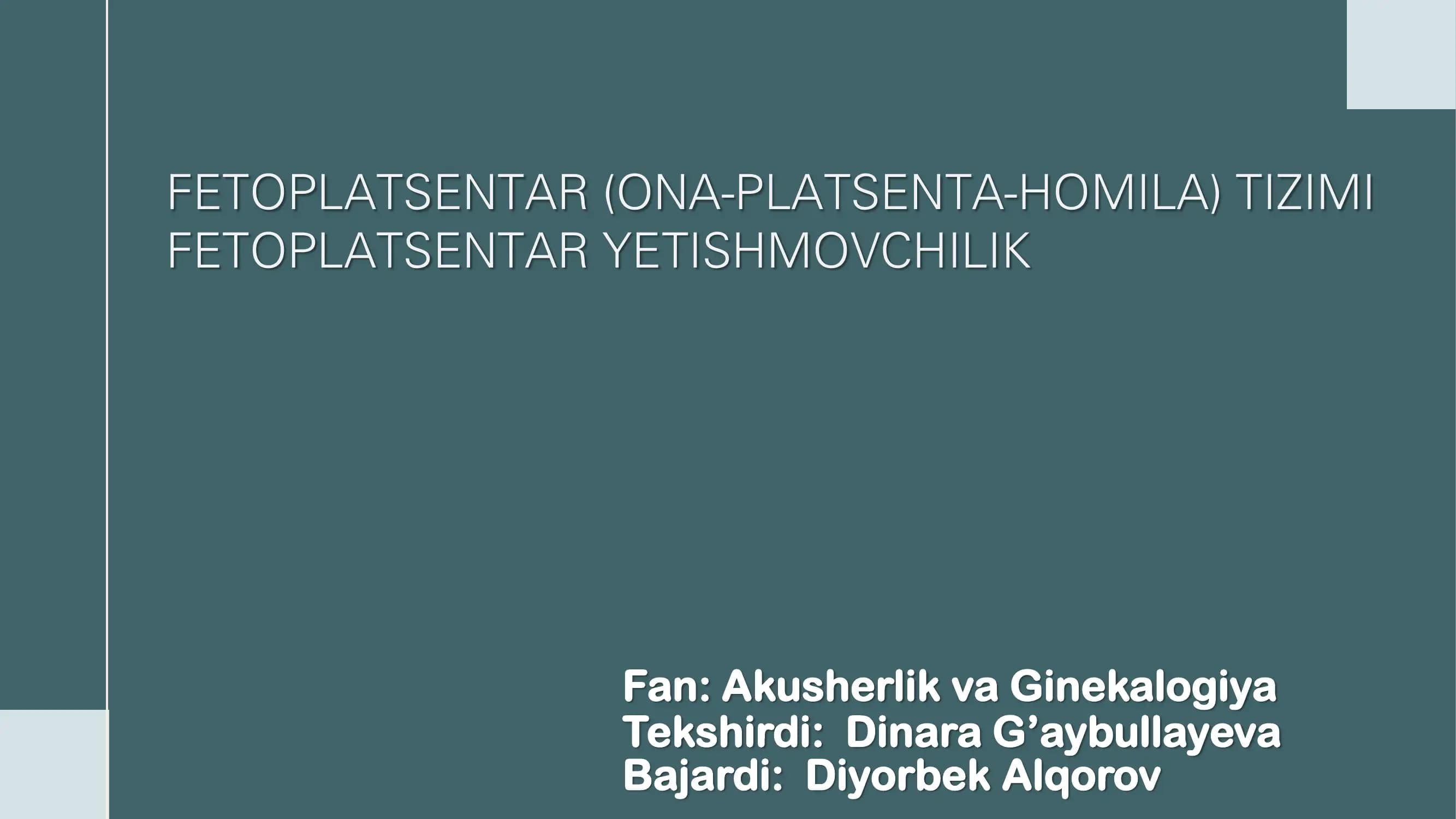 FETOPLATSENTAR (ONA-PLATSENTA-HOMILA) TIZIMI