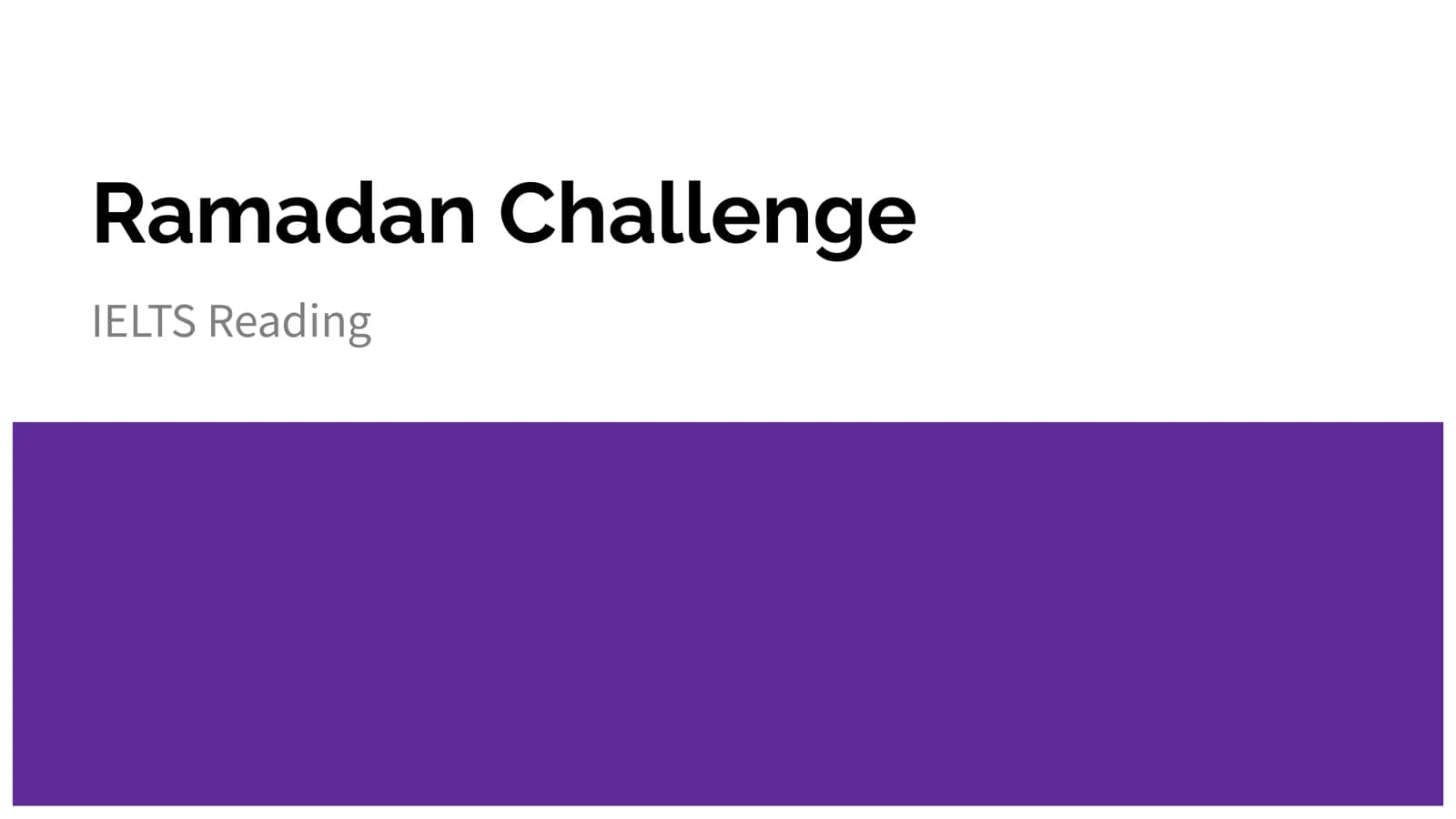 IELTS Reading: Ramadan Challenge Tips
