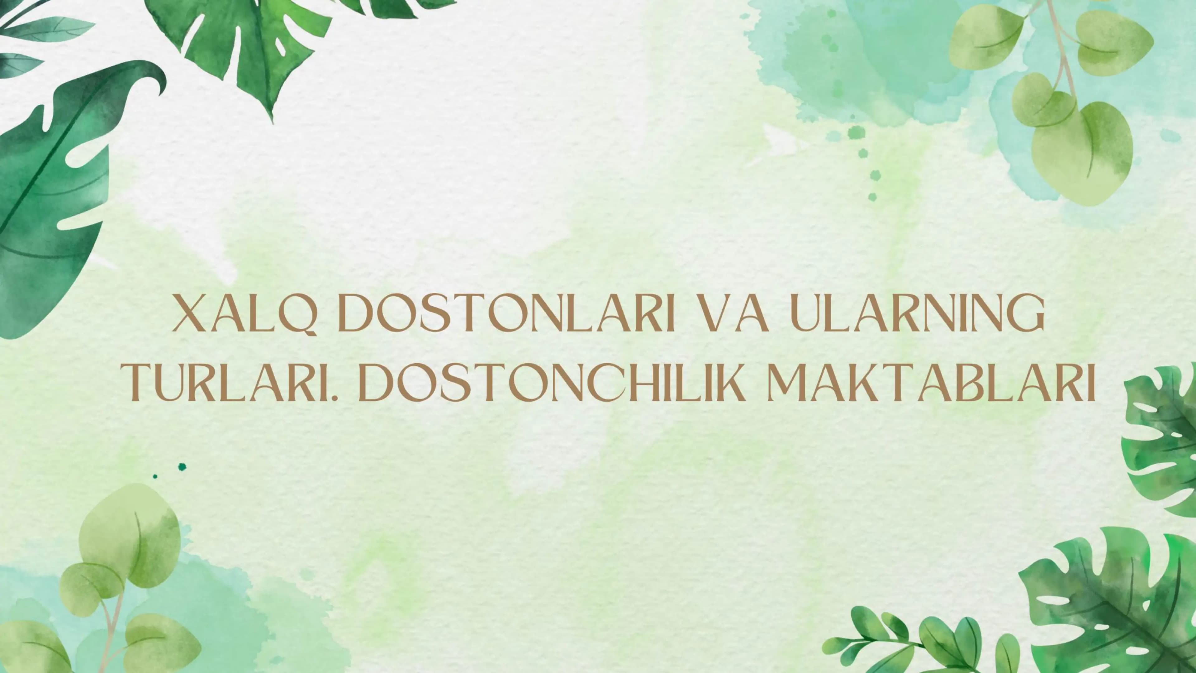 Xalq dostonlari va ularning turlari. Dostonchilik maktablari