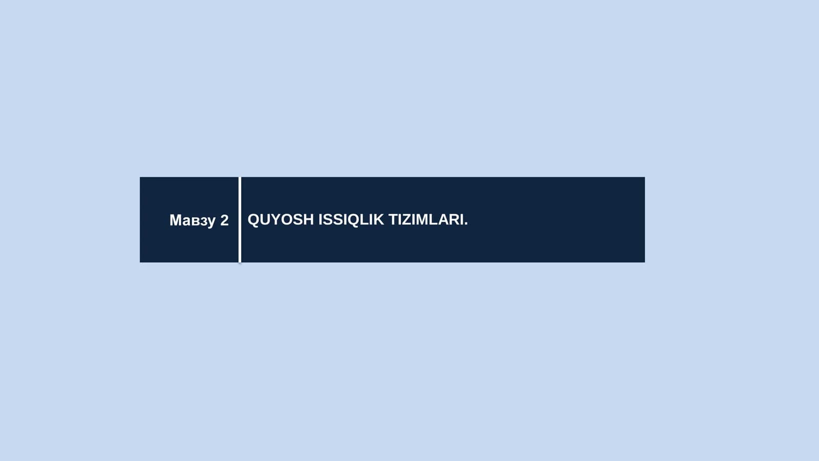 QUYOSH ISSIQLIK TIZIMLARI.