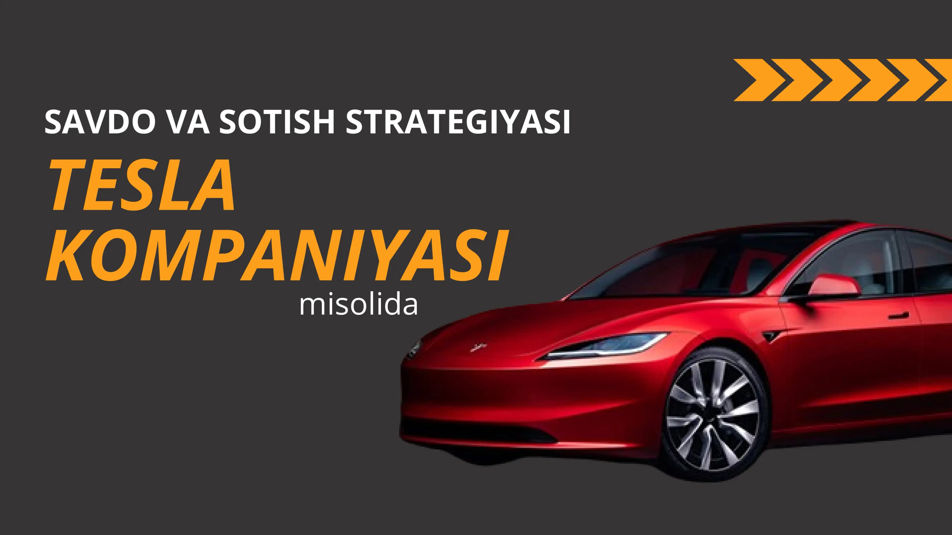 Savdo va Sotish Strategiyasi tesla kompaniyasi misolida