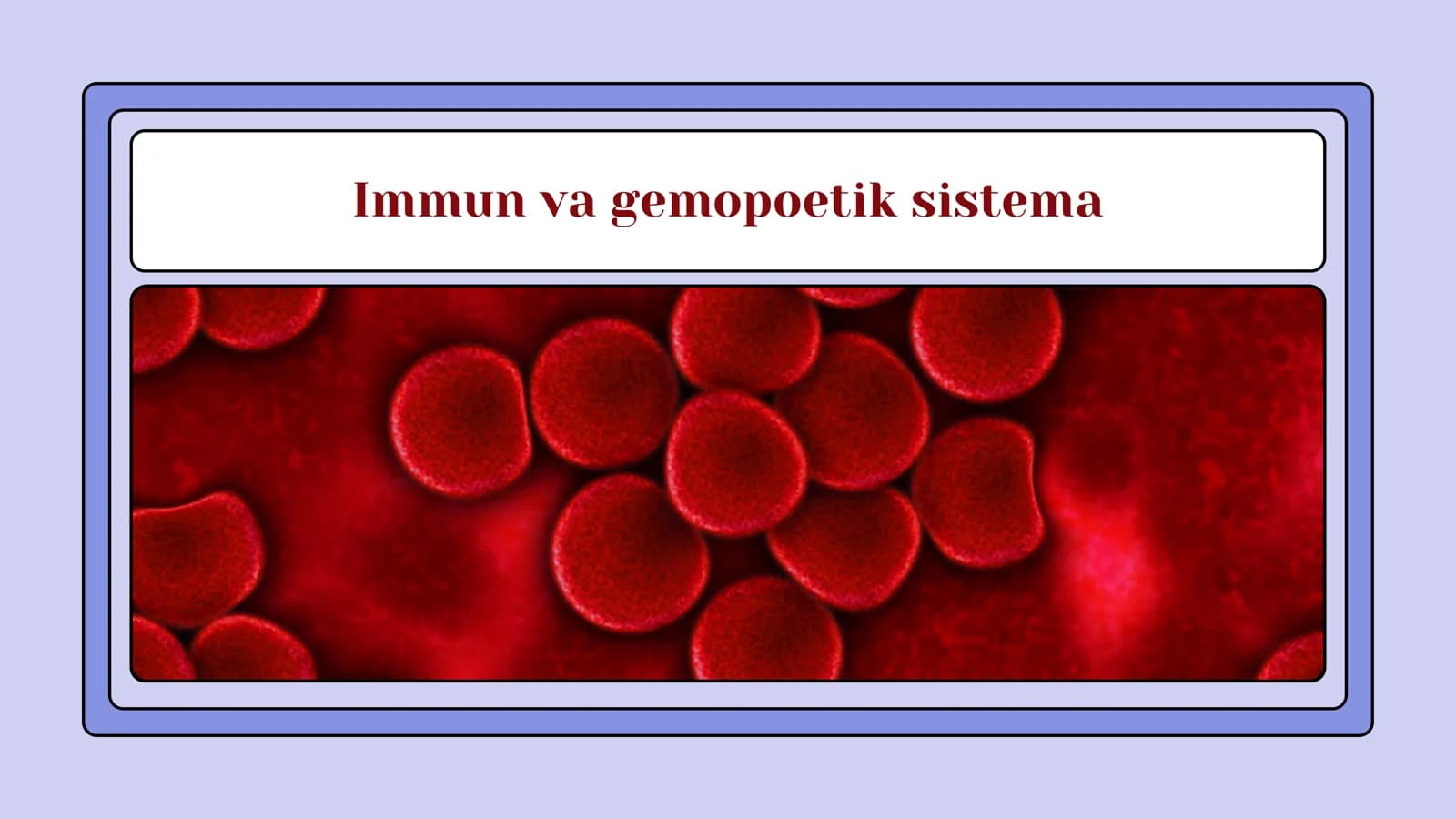 Immun va gemopoetik sistema