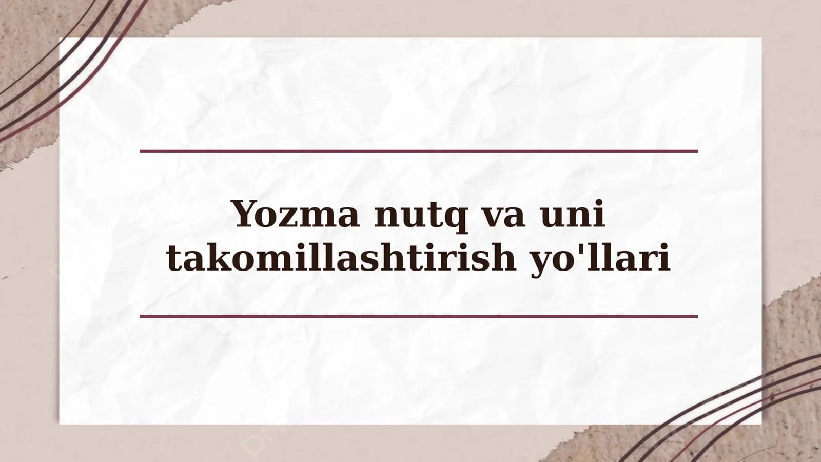 Yozma nutq va uni takomillashtirish yo'llari