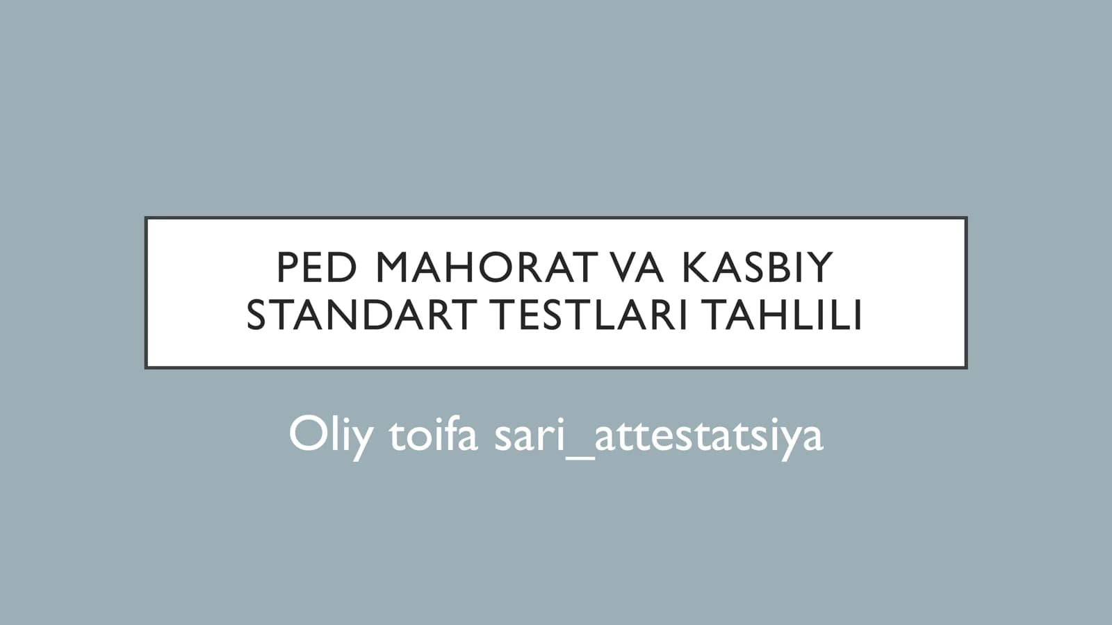 PED MAHORAT VA KASBIY STANDART TESTLARI TAHLILI