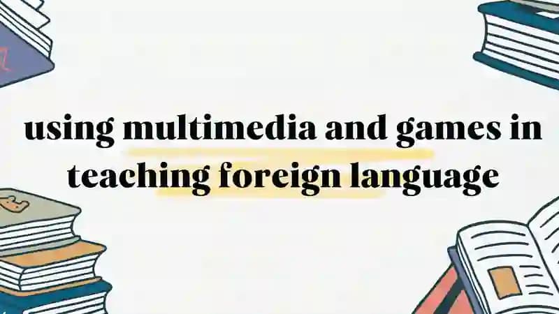Methods of teaching foreign languages