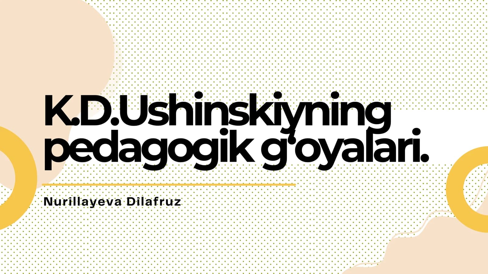 K.D.Ushinskiyning pedagogik g‘oyalari