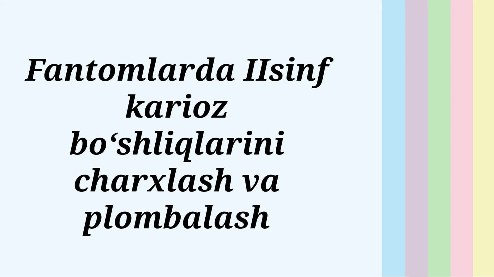 II sinf KARIOZ BO'SHLIQLARINI CHARXLASH VA PLOMBALASH