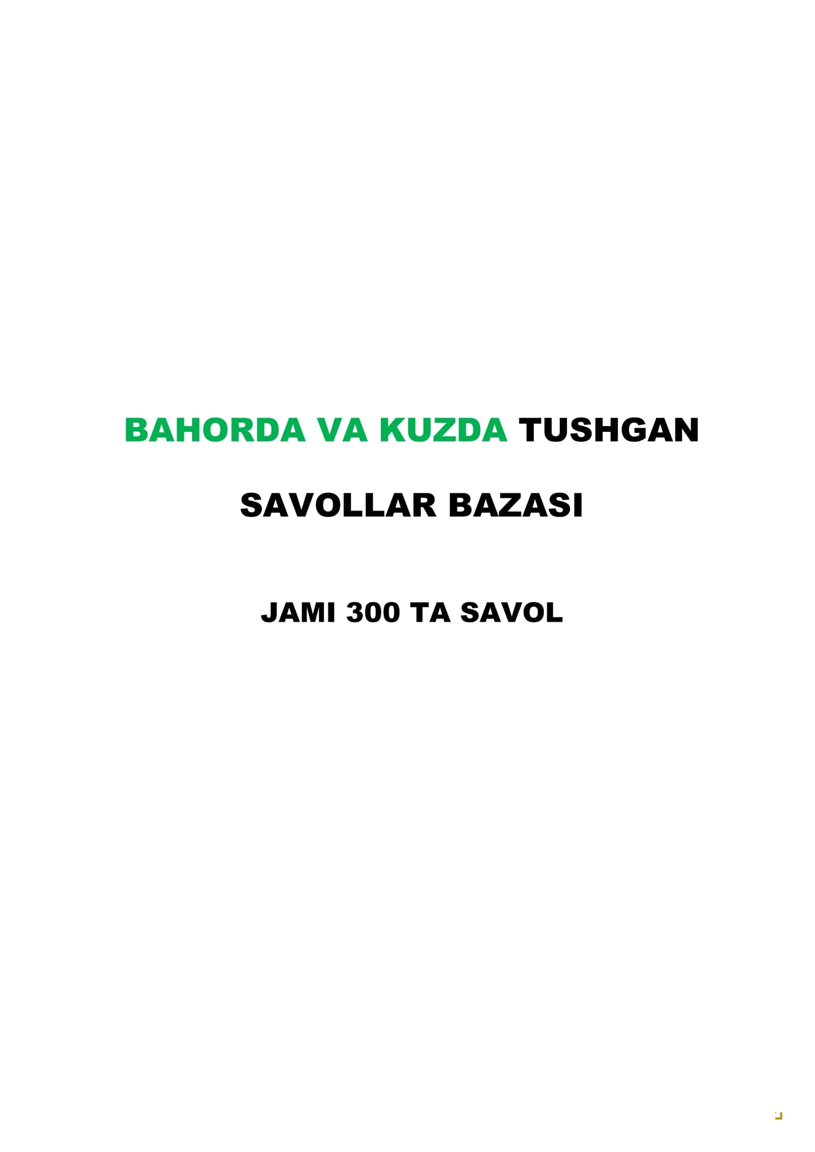 BAHORDA VA KUZDA TUSHGAN SAVOLLAR BAZASI