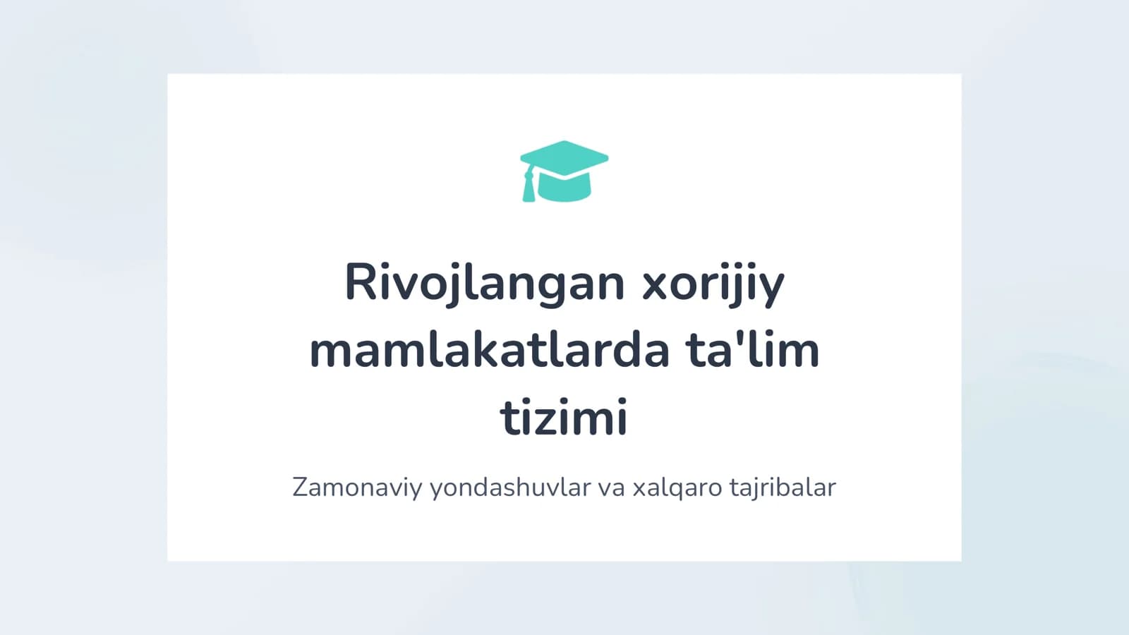 Rivojlangan xorijiy mamlakatlarda ta'lim tizimi