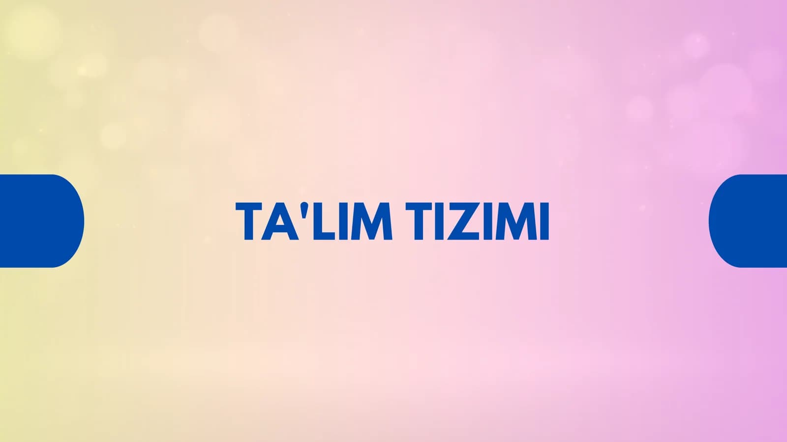 TA'LIM TIZIMI