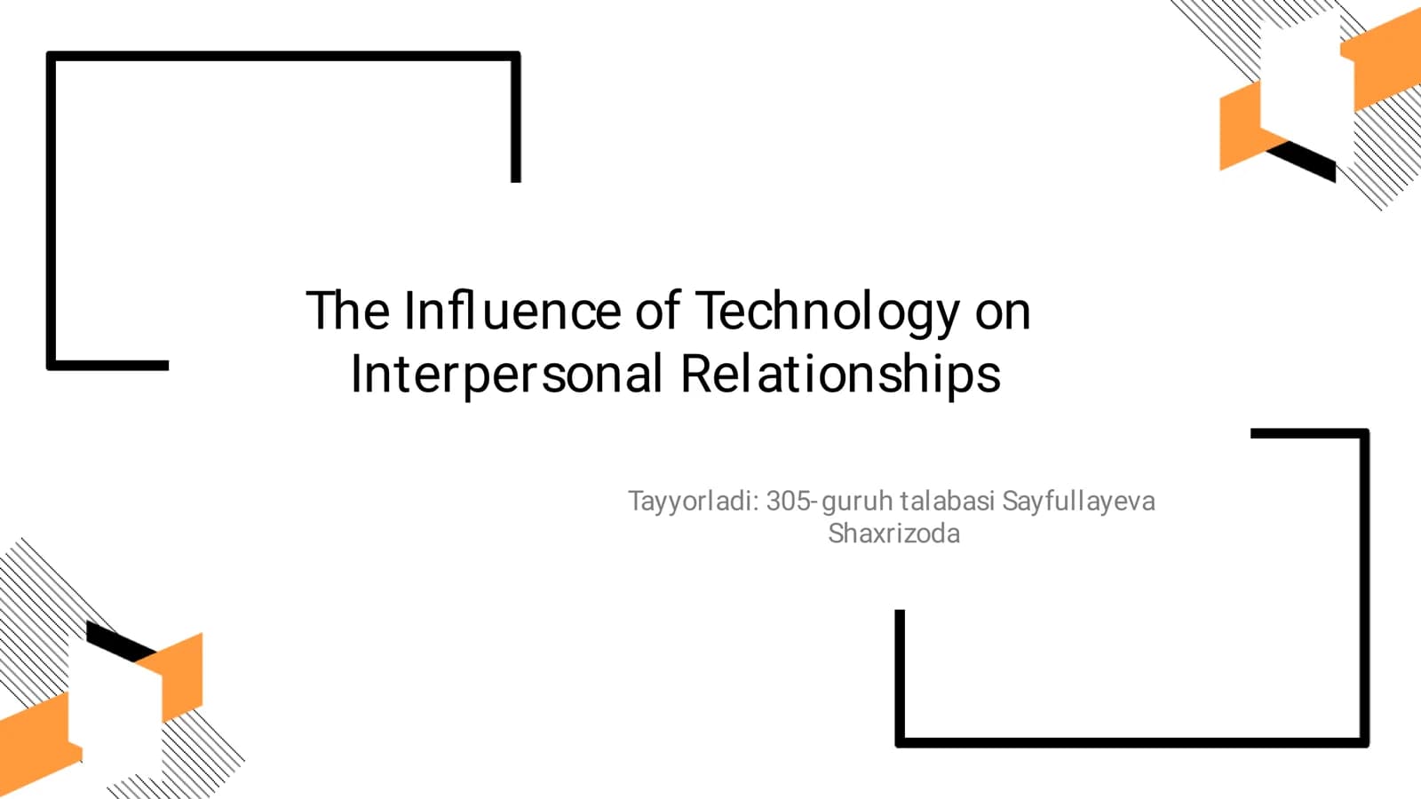 The Inﬂuence of Technology on Interpersonal Relationships