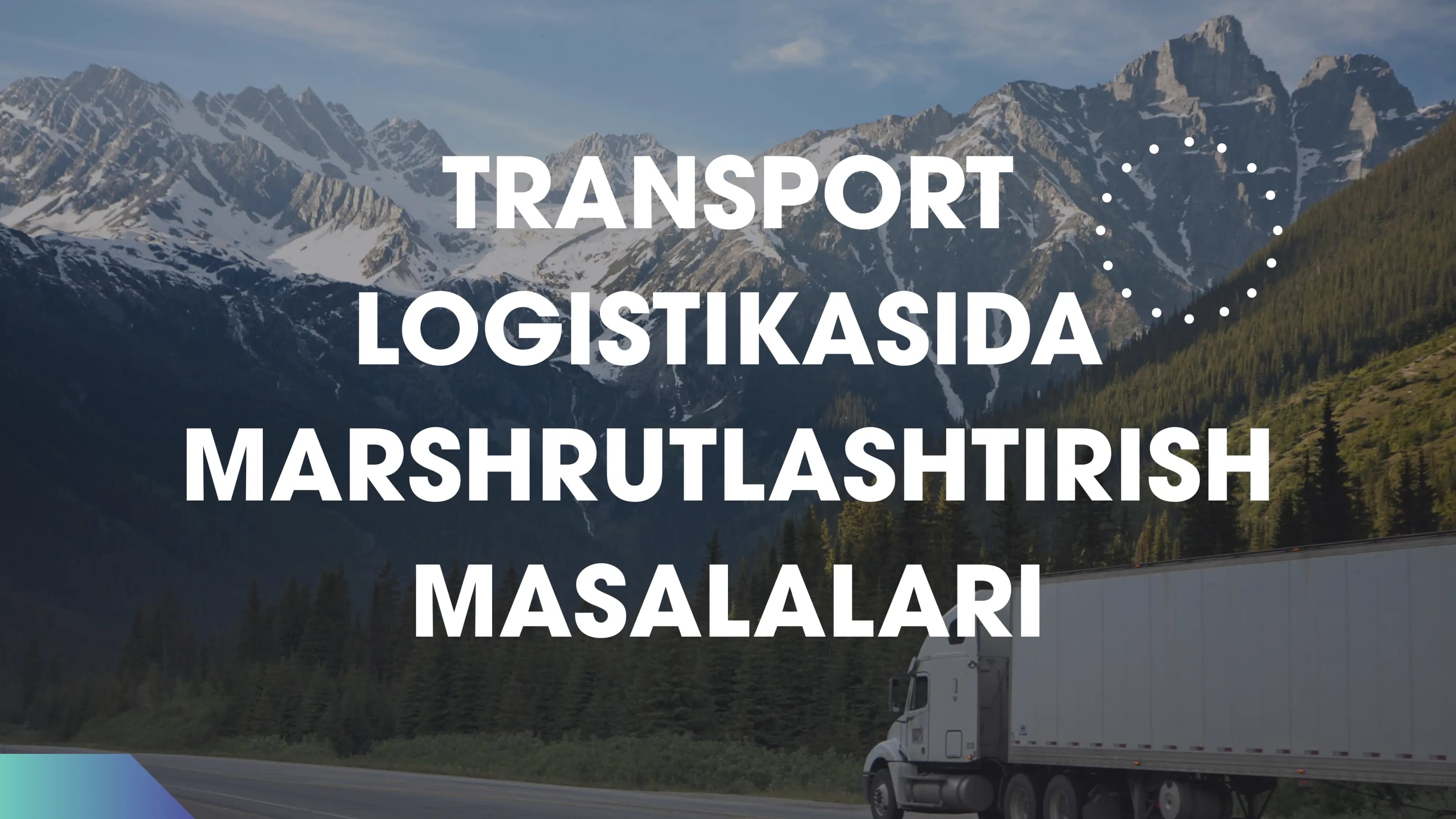 Transport logistikasida marshrutlashtirish masalalari