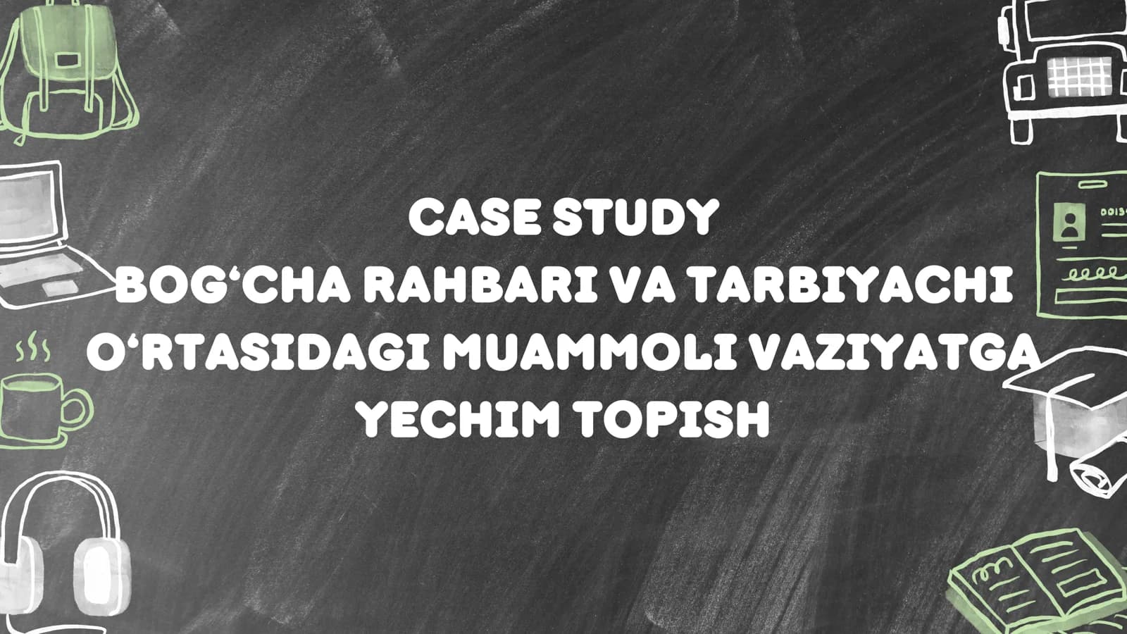 Bog‘cha rahbari va tarbiyachi