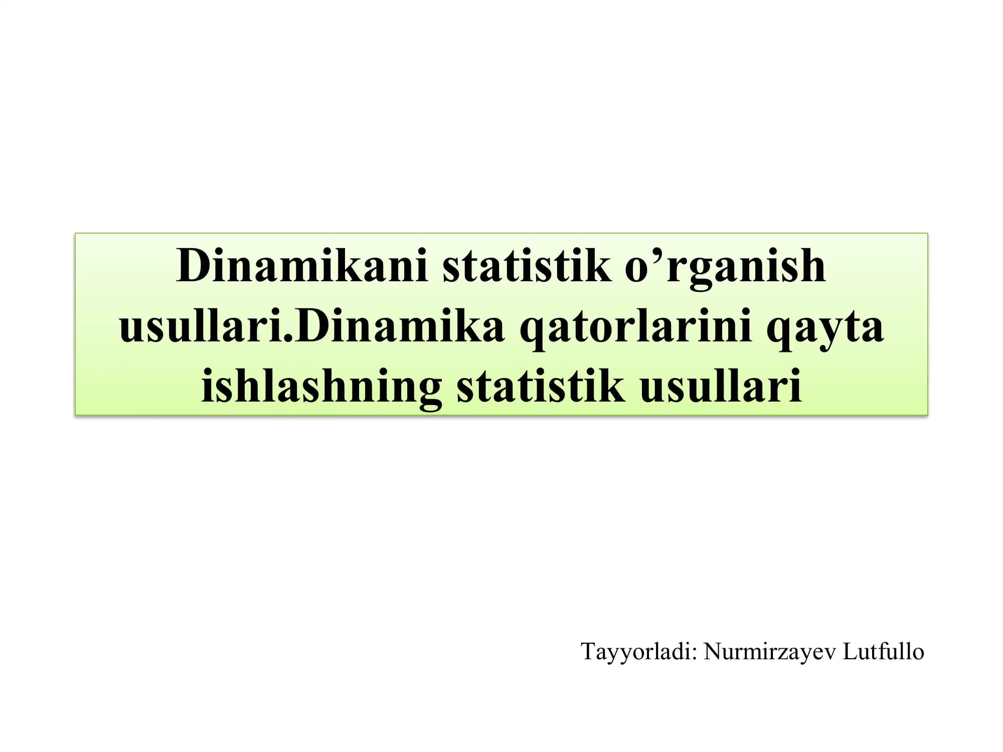 Dinamikani statistik o’rganish usullari