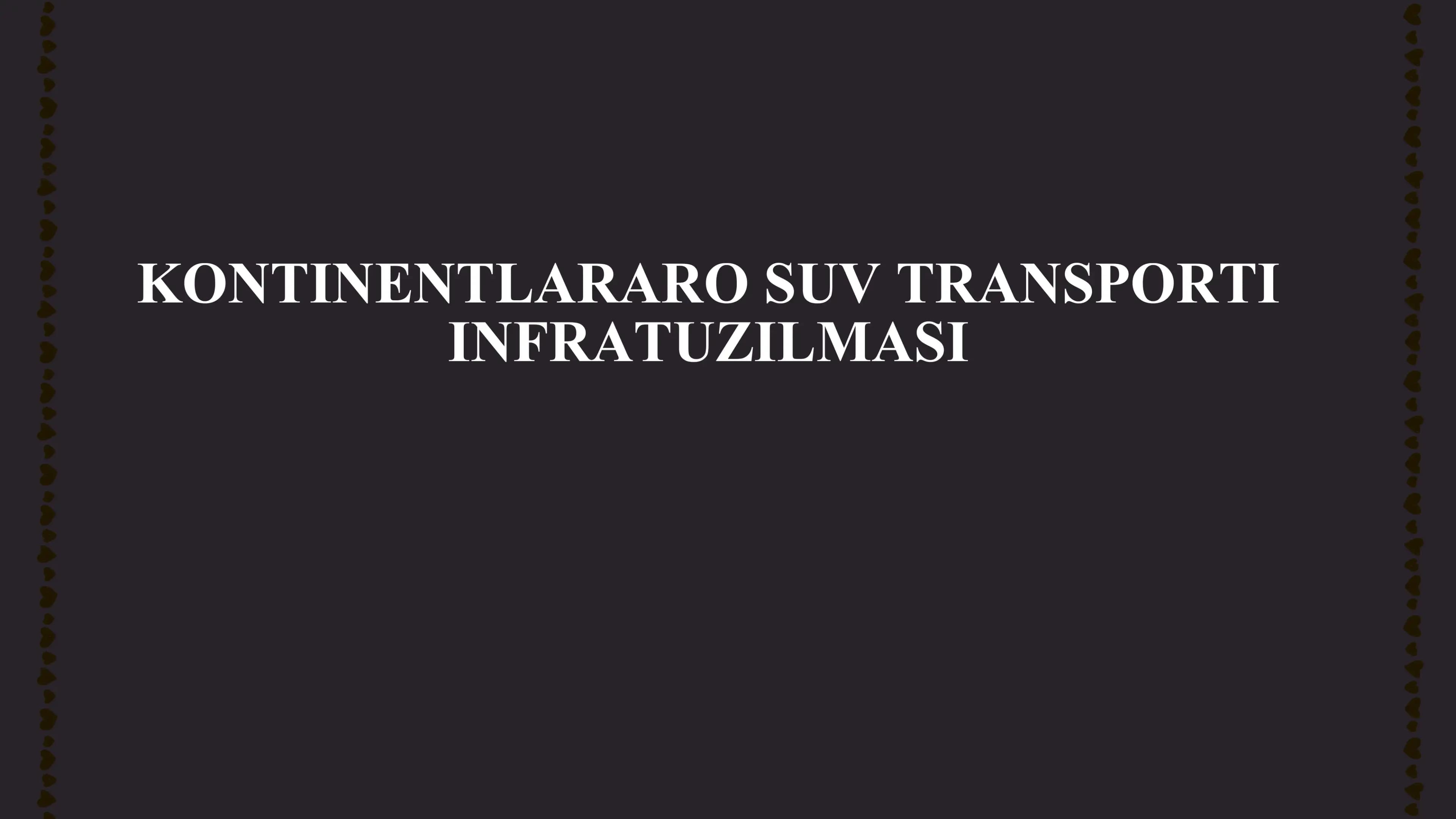 KONTINENTLARARO SUV TRANSPORTI INFRATUZILMASI