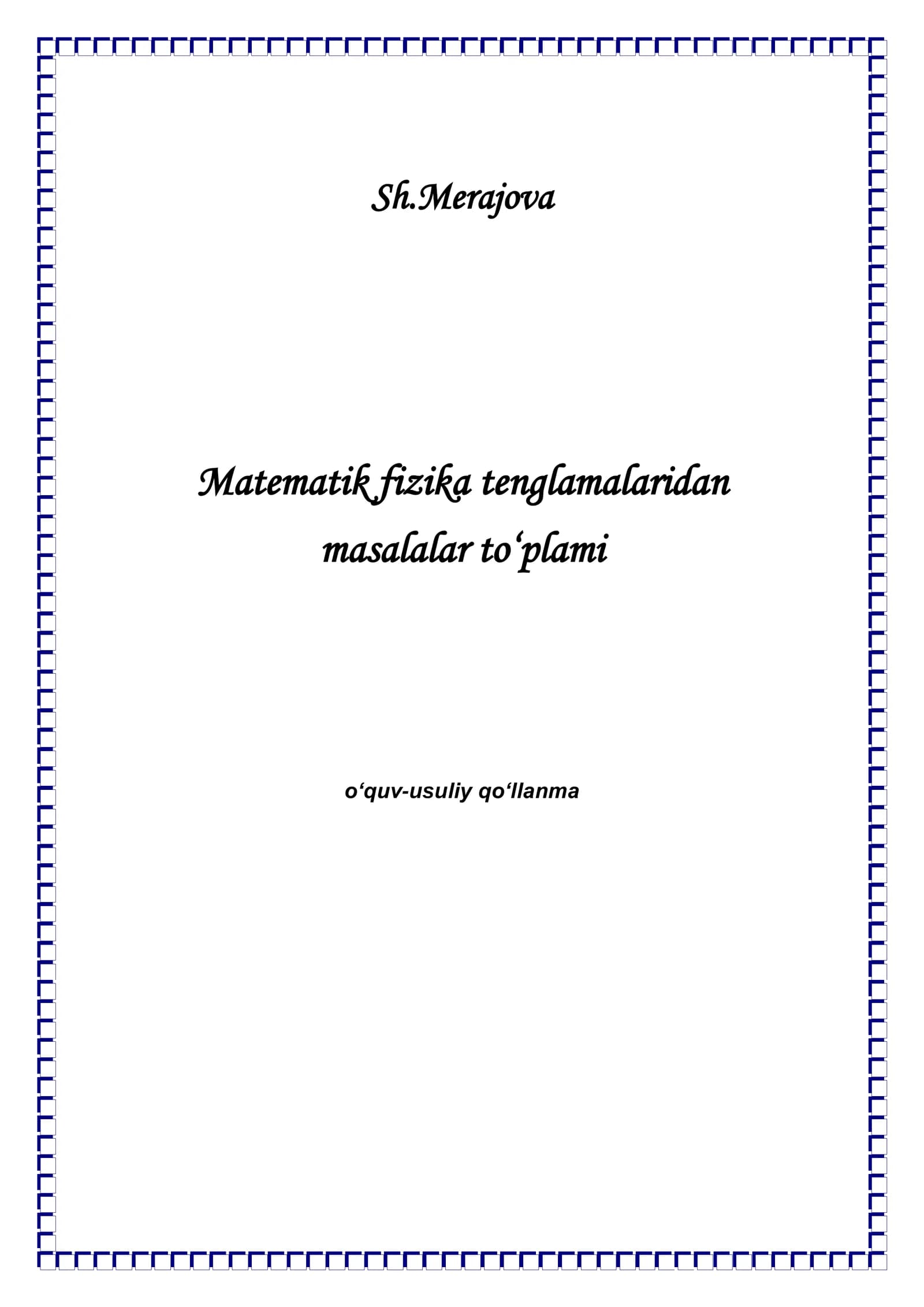 MATEMATIK FIZIKA TENGLAMALARIDAN MASALALAR TO‘PLAMI