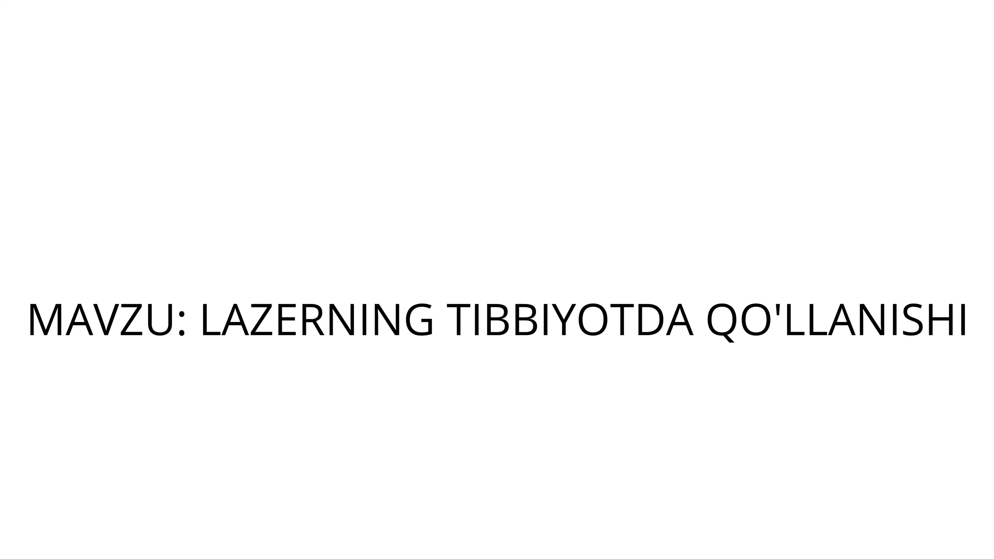 LAZERNING TIBBIYOTDA QO'LLANISHI