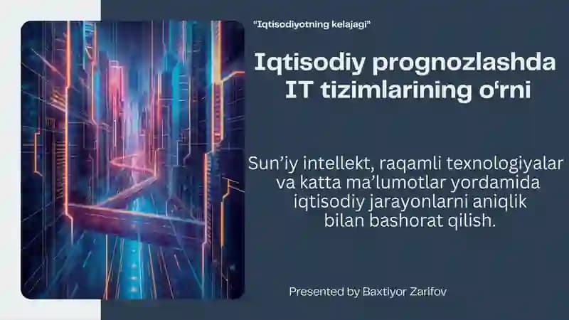 Iqtisodiy prognozlashda IT tizimlarining oʻrni