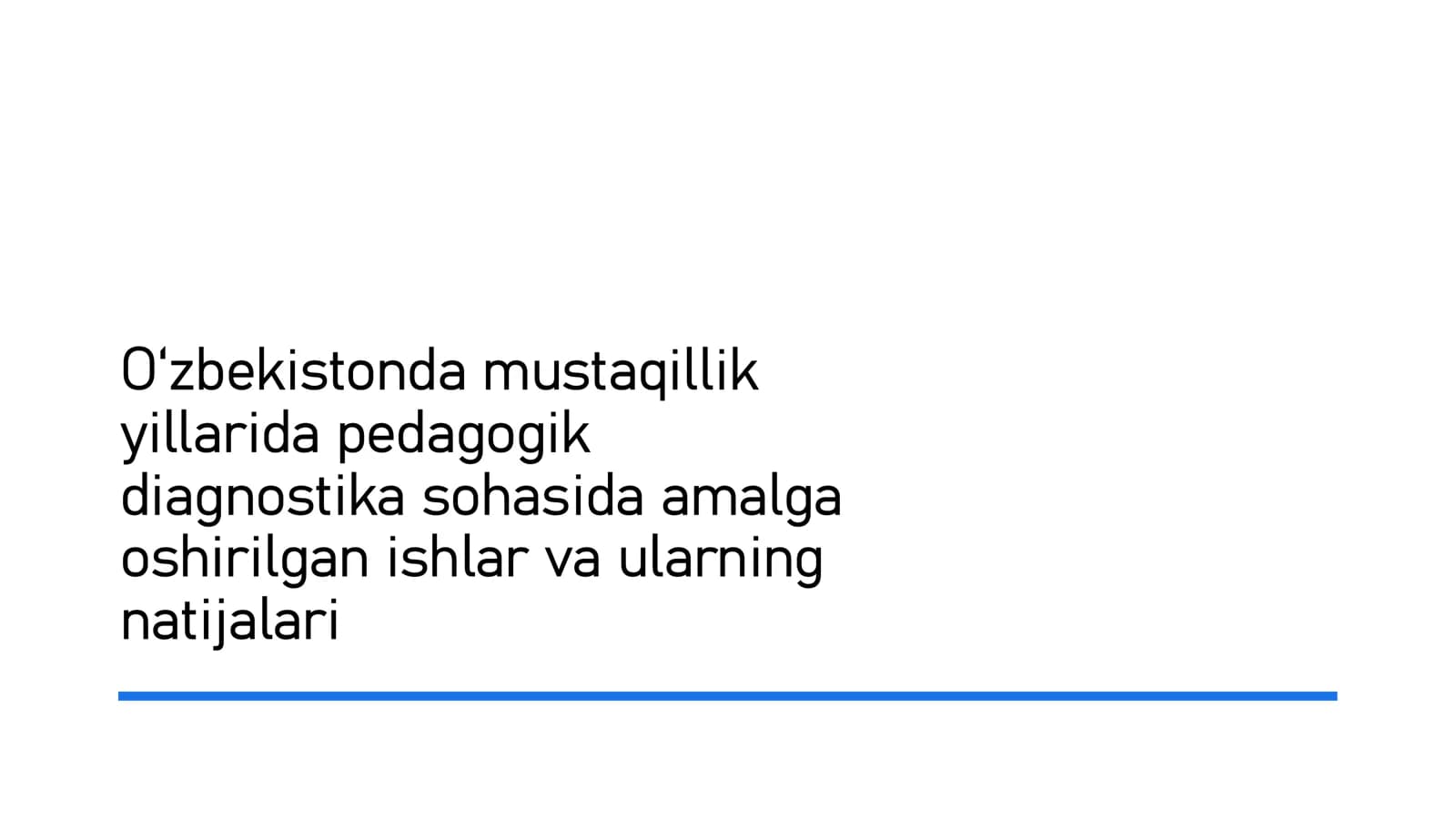 O'zbekistonda mustaqillik yillarida pedagogik diagnostika sohasida amalga oshirilgan ishlar va ularning natijalari