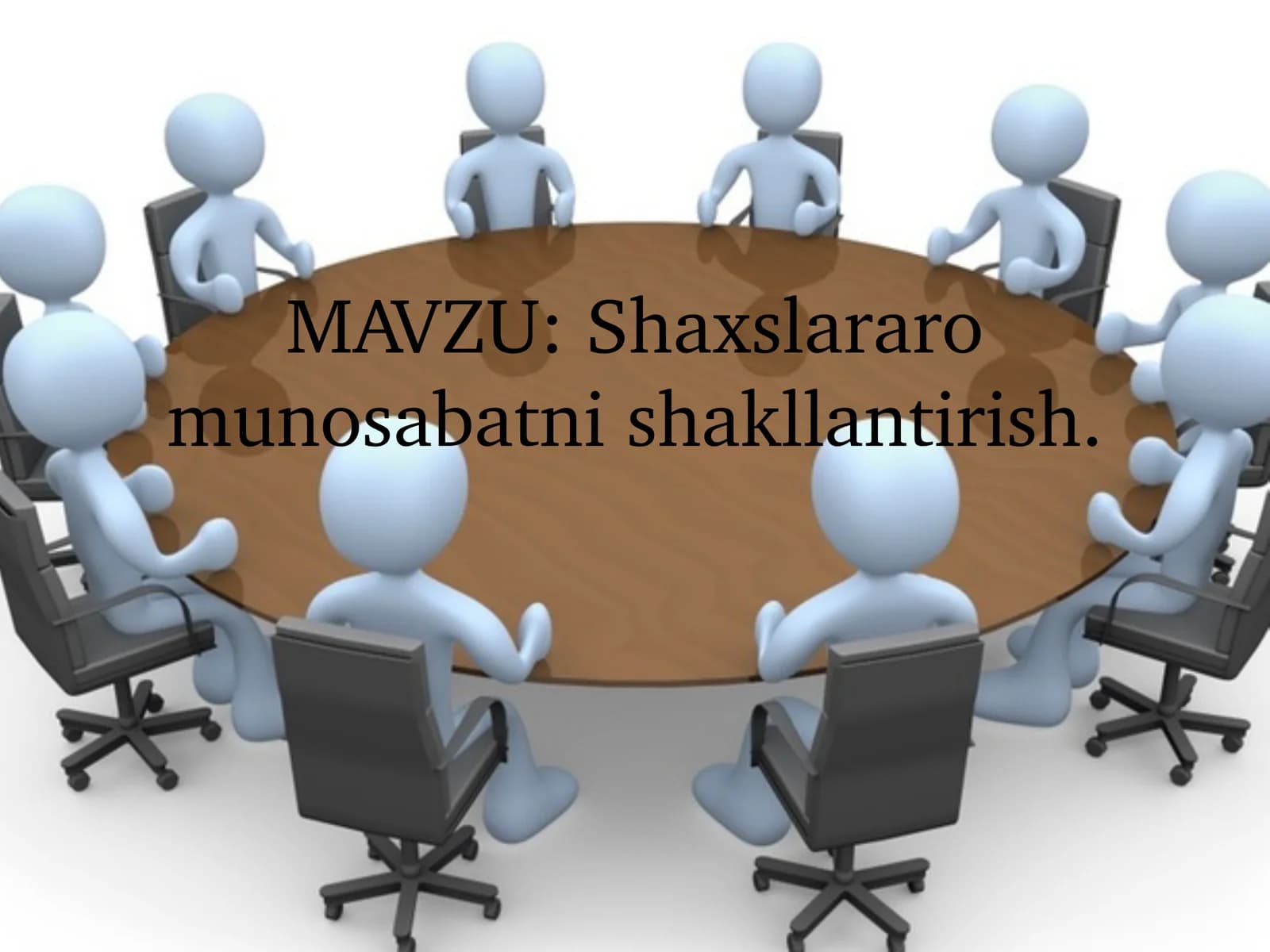 Shaxslararo munosabatni shakllantirish