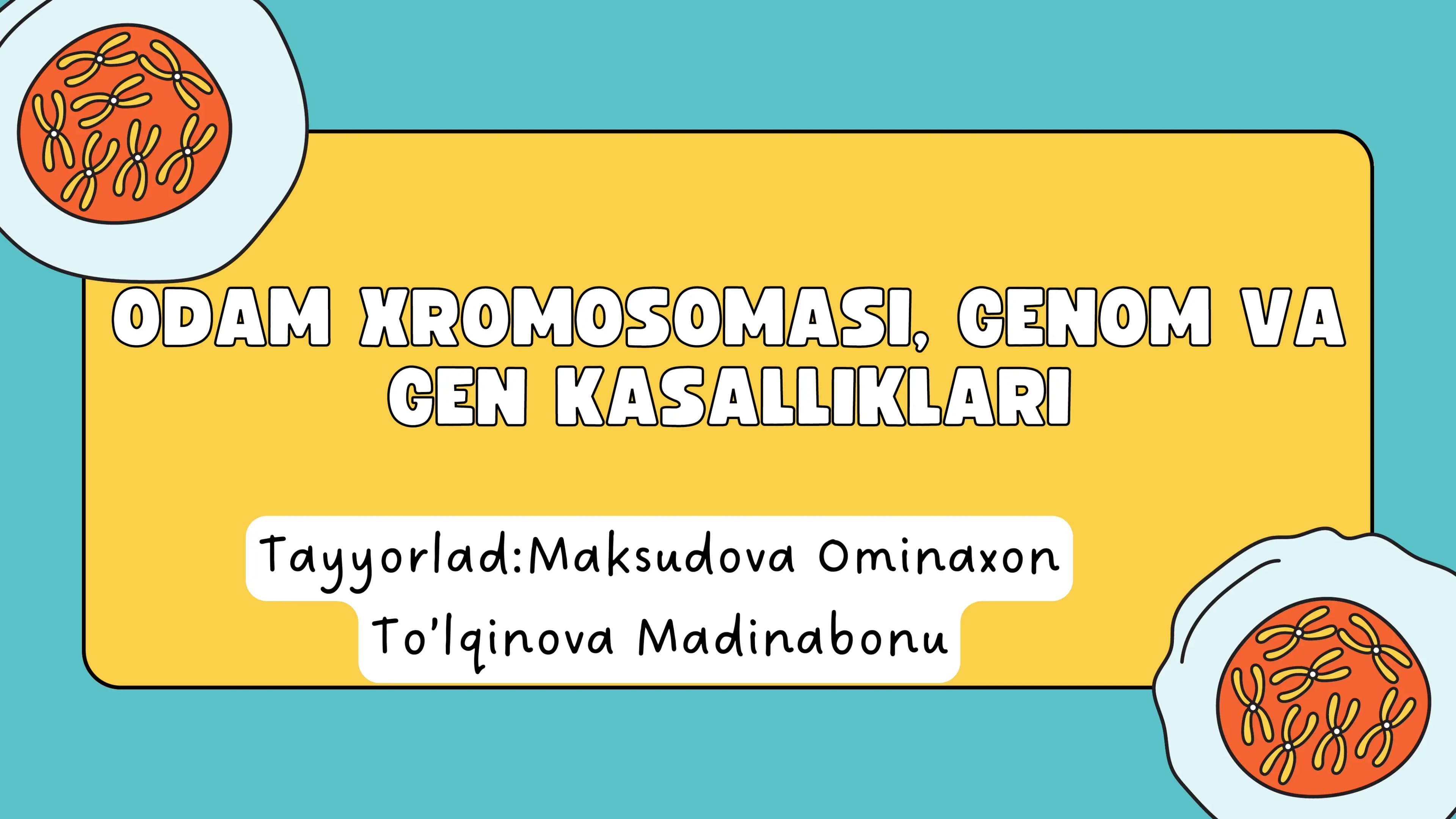 ODAM XROMOSOMASI, GENOM VA GEN KASALLIKLARI
