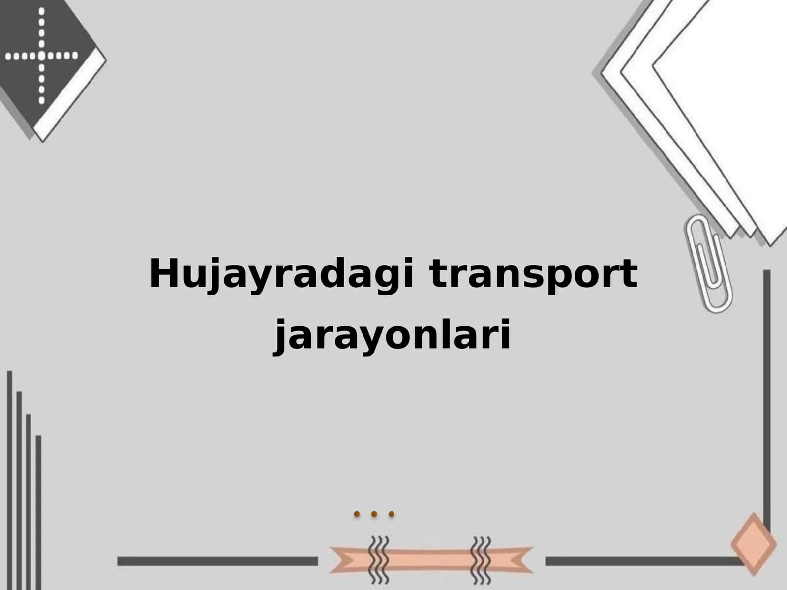 Hujayradagi transport jarayonlari