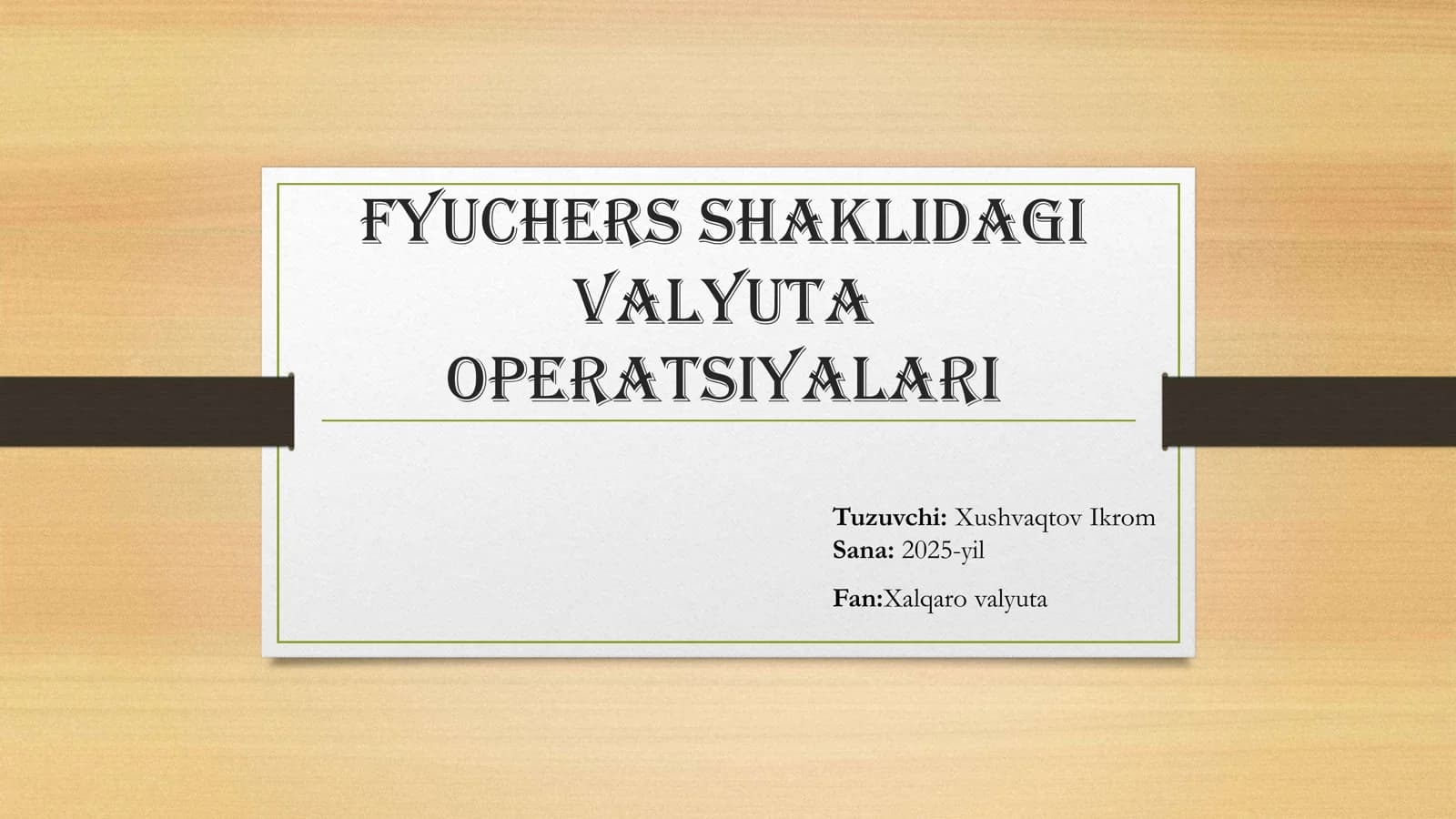 Fyuchers shaklidagi valyuta operatsiyalari