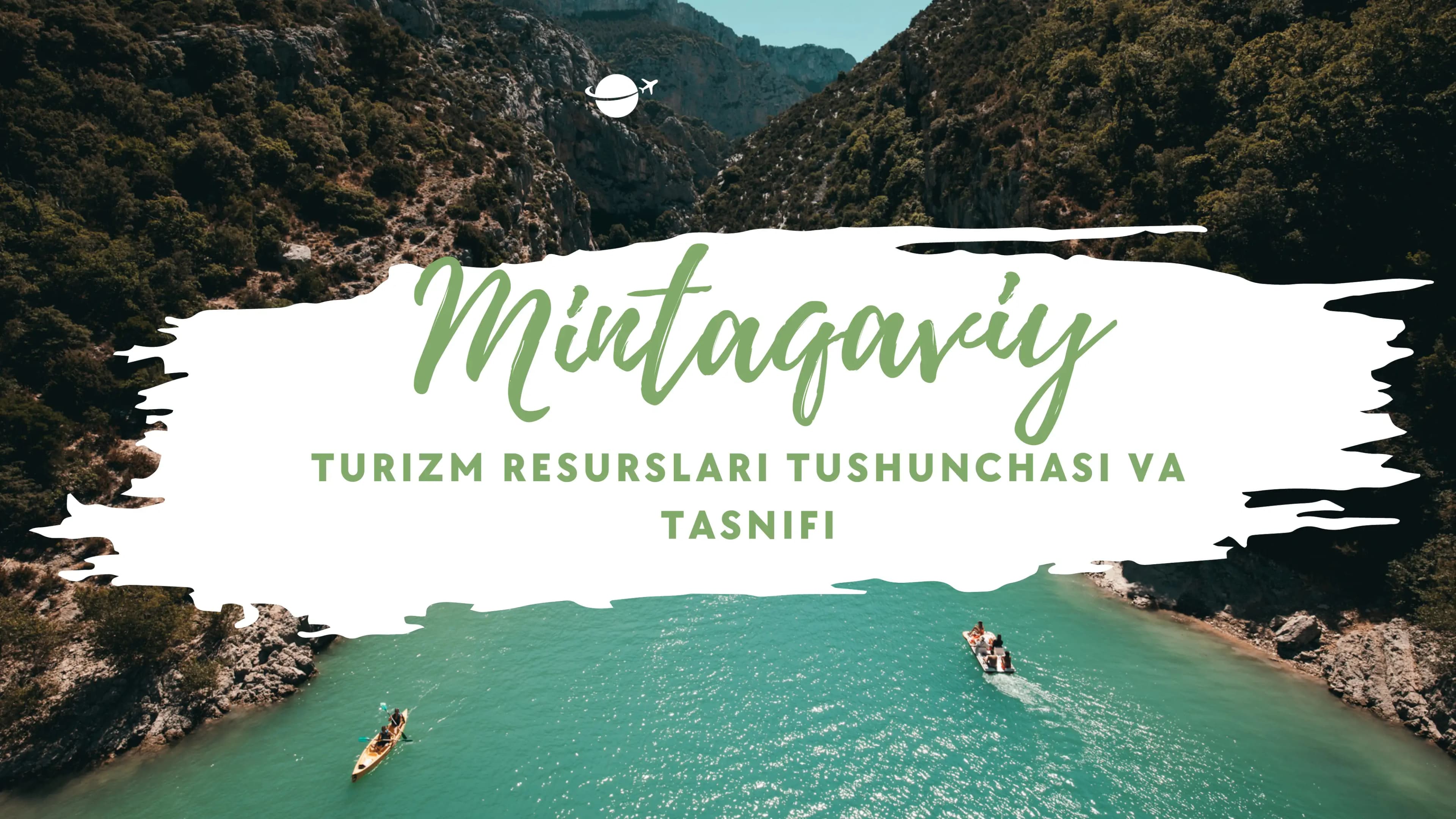 Mintaqaviy TURIZM RESURSLARI TUSHUNCHASI VA TASNI