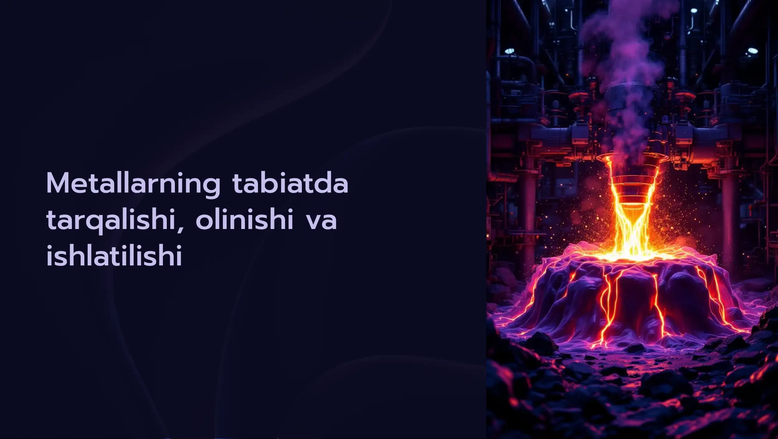 Metallarning tabiatda tarqalishi, olinishi va ishlatilishi