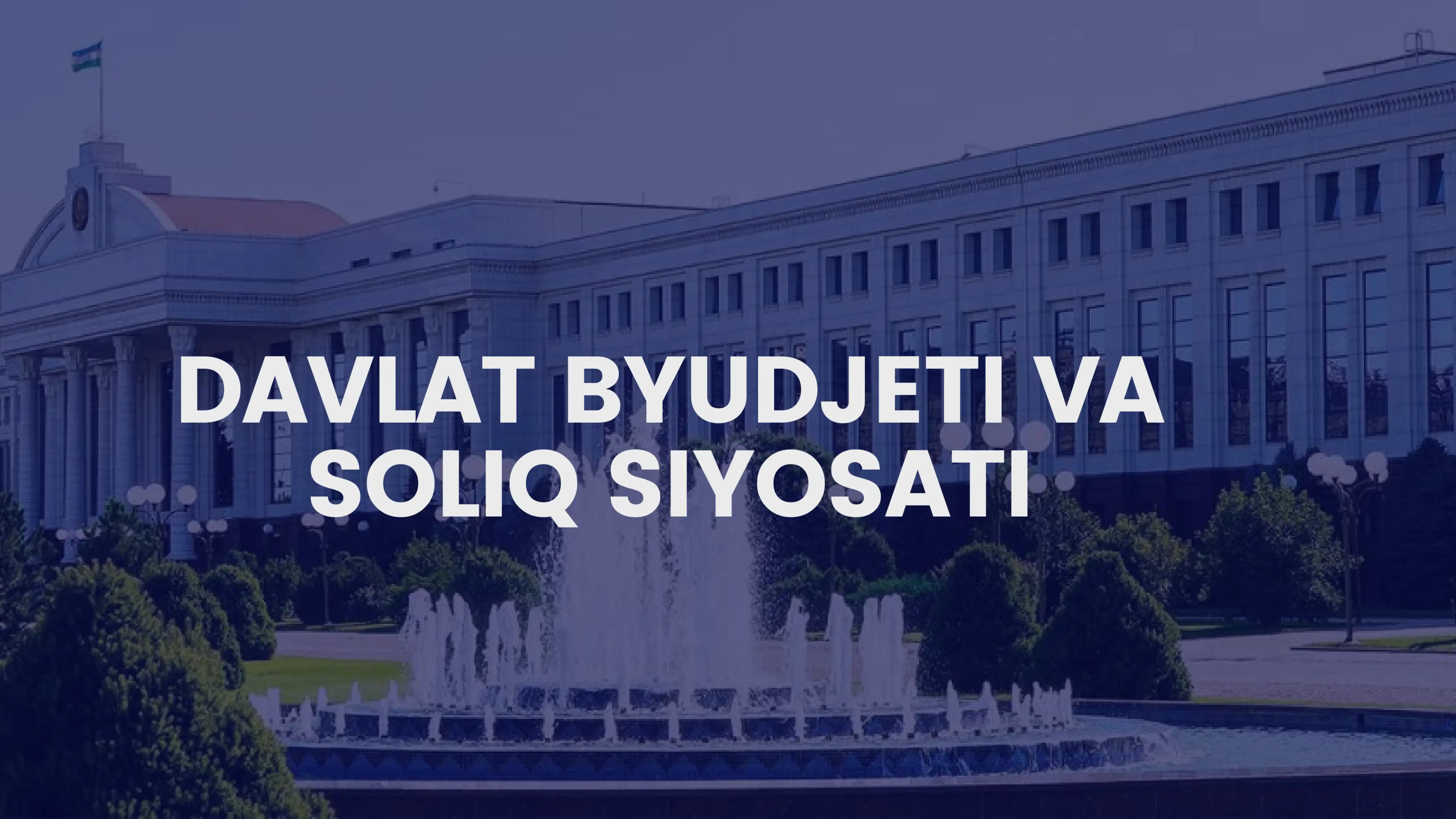 Davlat Byudjeti va Soliq Siyosati