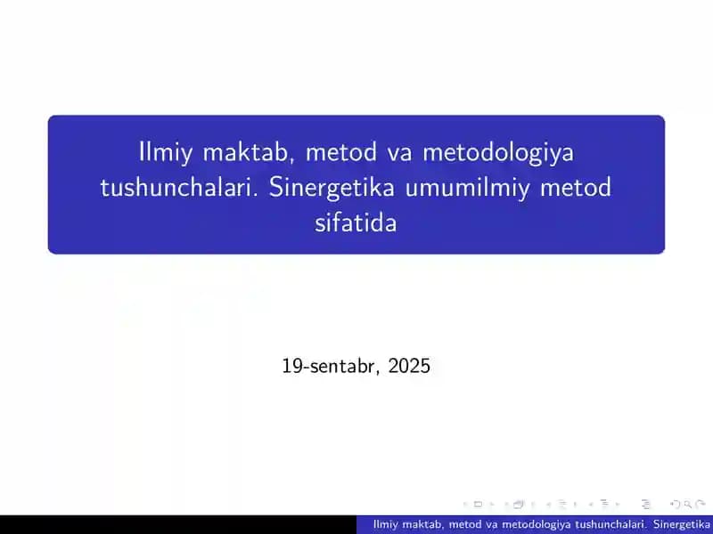 Ilmiy maktab, metod va metodologiya tushunchalari. Sinergetika