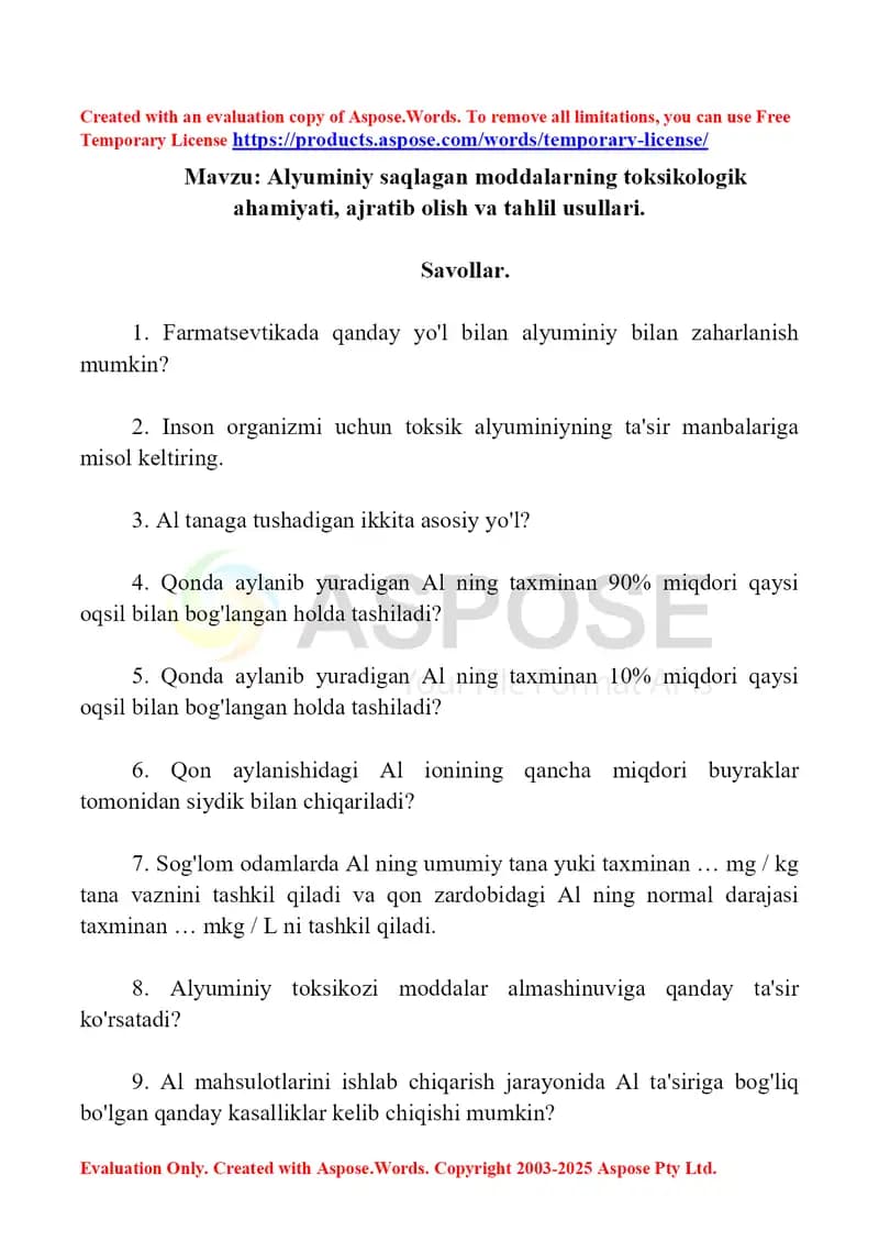 9. Alyuminiy saqlagan moddalarning toksikologik ahamiyati, ajratib olish va tahlil usullari. Savol-javob, 10 ta.