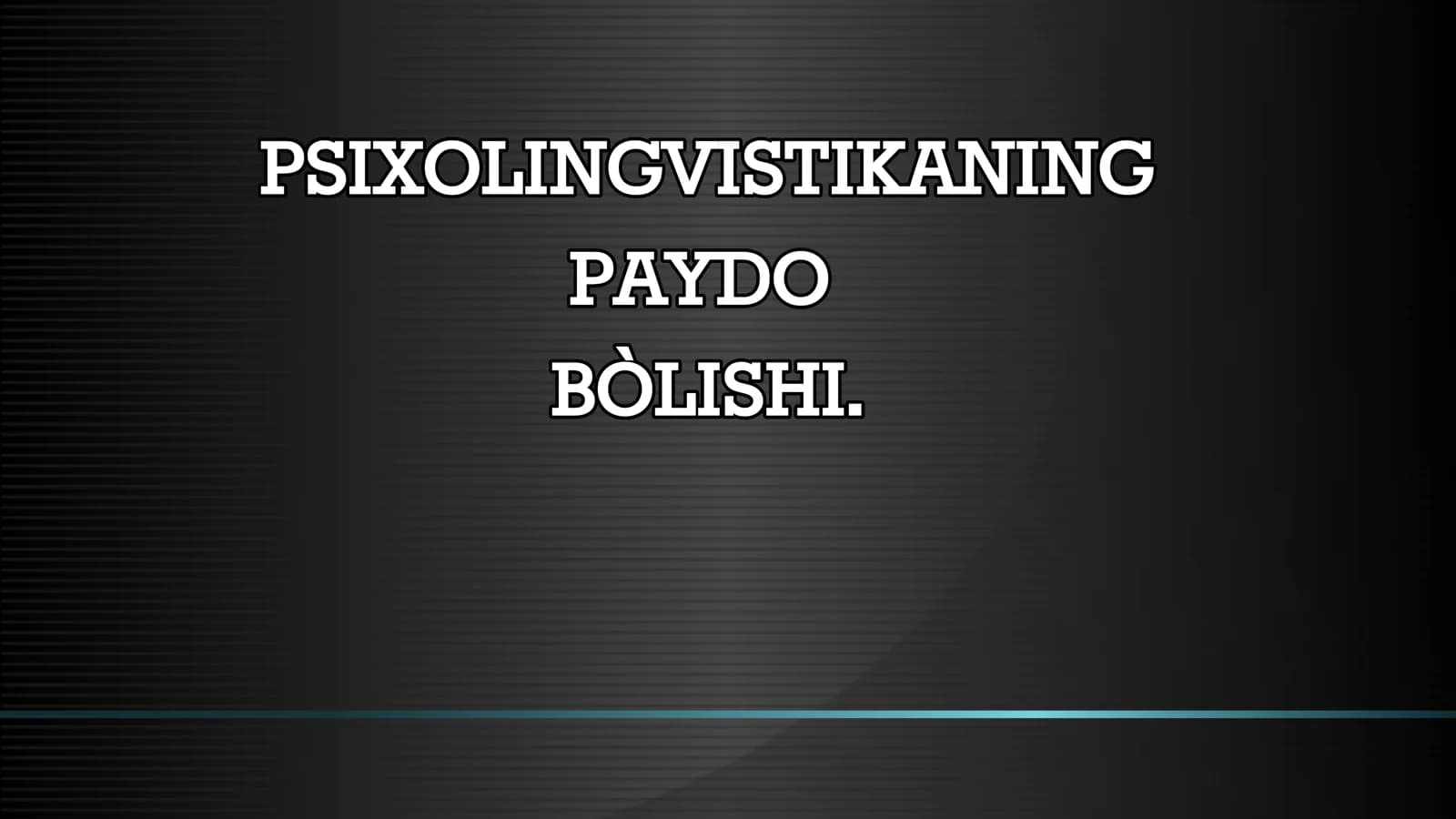 PSIXOLINGVISTIKANING PAYDO BO`LISHI.