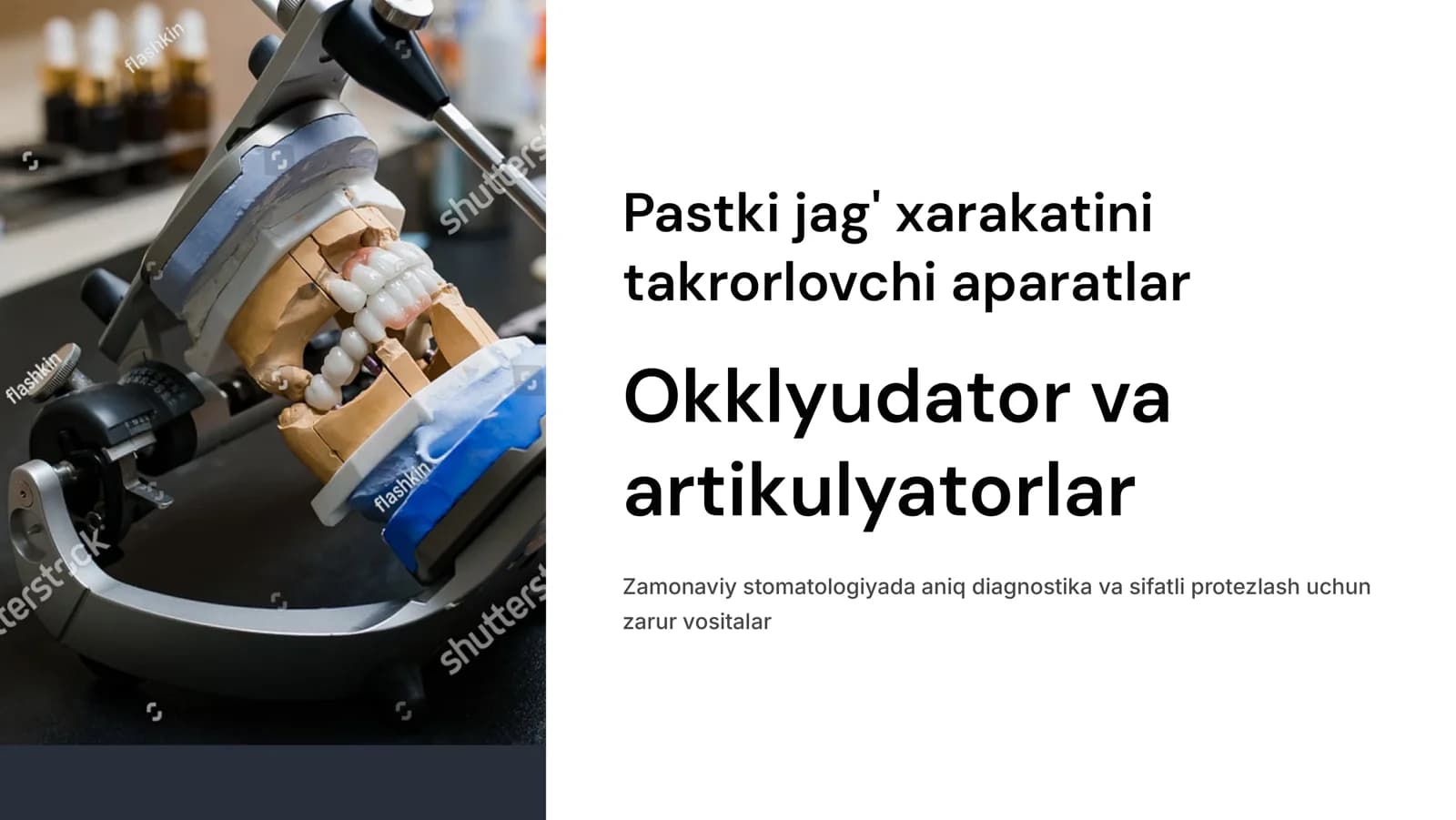 Pastki jag‘ xarakatini takrorlovchi aparatlar.( okklyudator,artikulyatorlar)