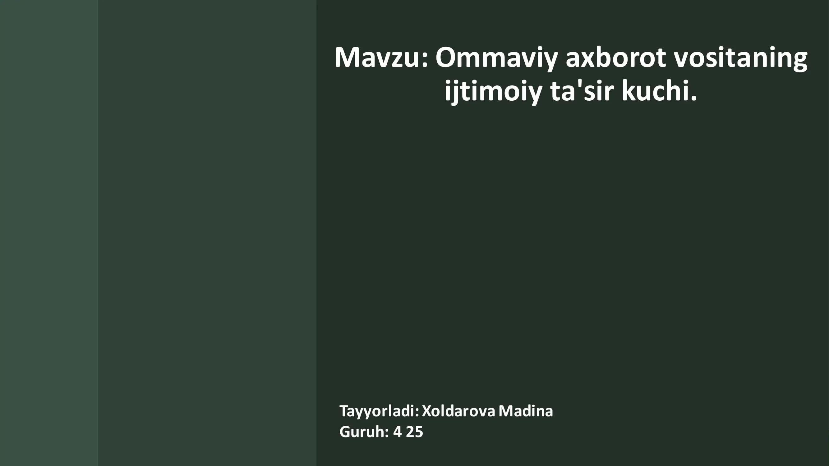 Ommaviy axborot vositaning ijtimoiy ta'sir kuchi.