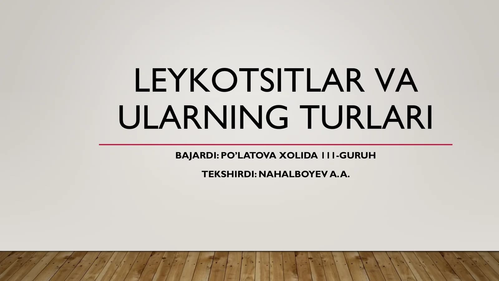 LEYKOTSITLAR VA ULARNING TURLARI