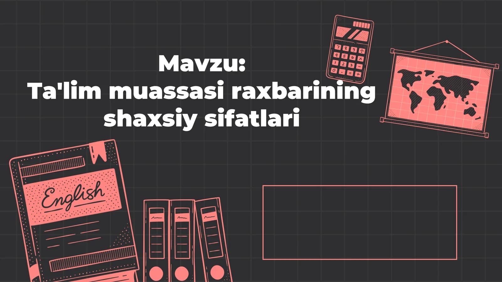 Ta'lim muassasi raxbarining shaxsiy sifatlari