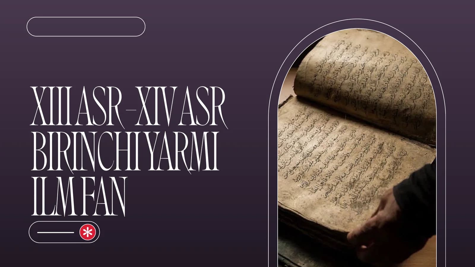 XIII ASR -XIV ASR BIRINCHI YARMI ILM FAN
